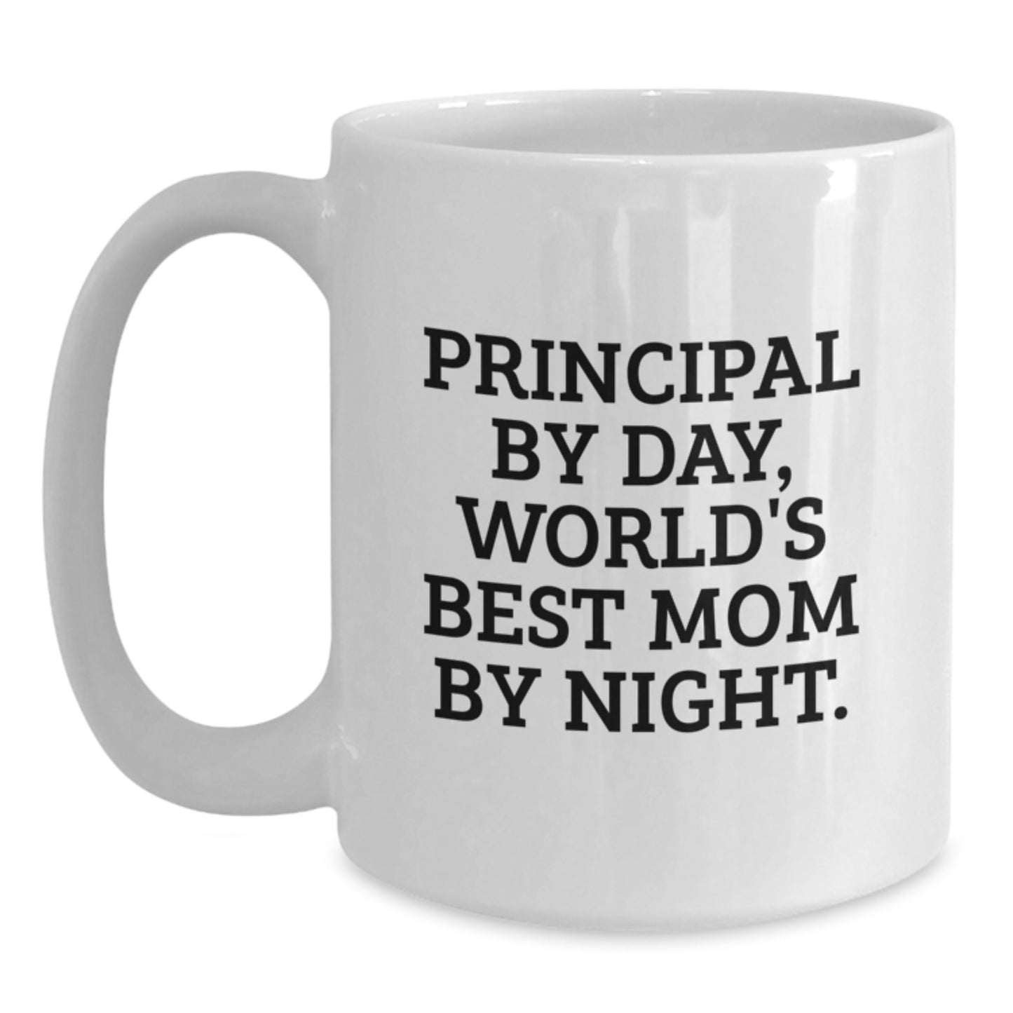 Principal Gifts from Friends to Family, White Coffee Mug, 'Principal By Day, World's Best Mom By Night.' Funny Quote for Birthday - Main