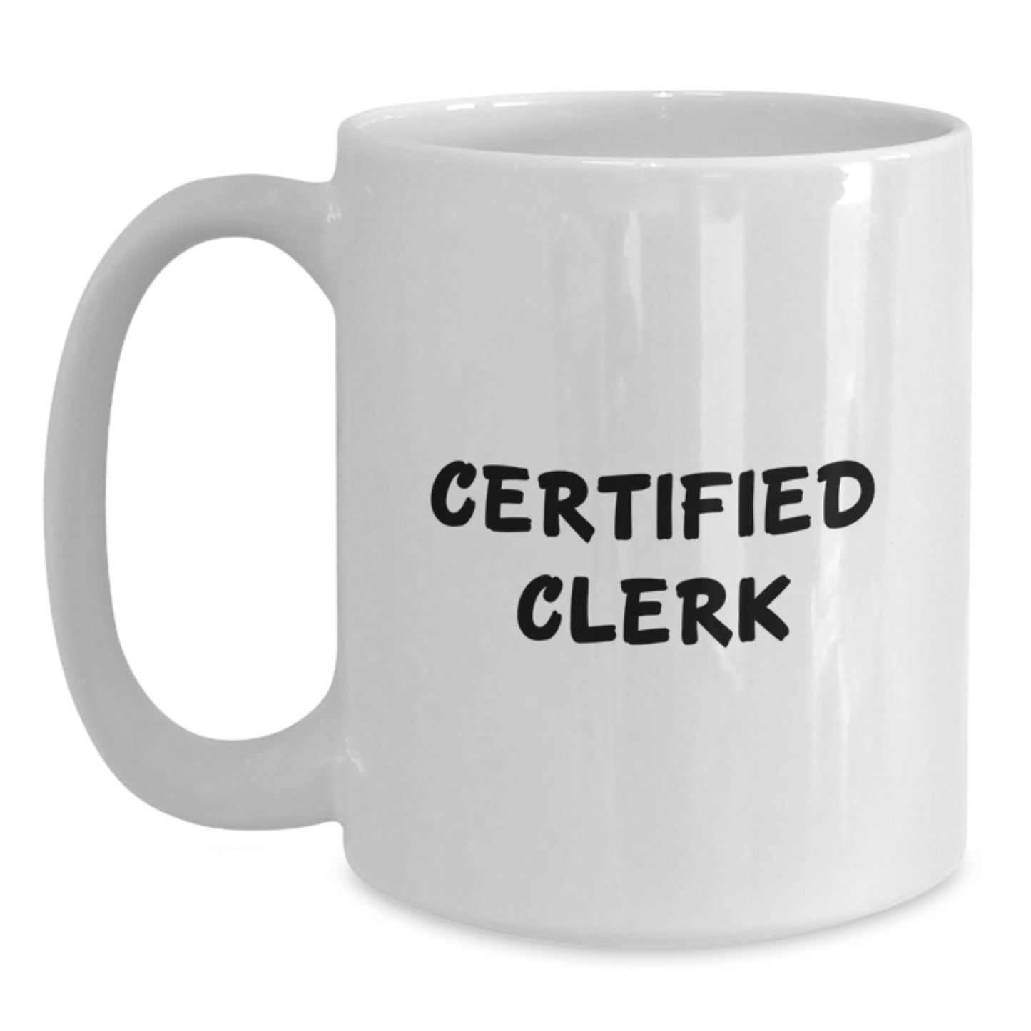 Funny Clerk Gifts from Friends - White Coffee Mug for Birthday with Inspirational Quote - Gifts for Her or Him - Main