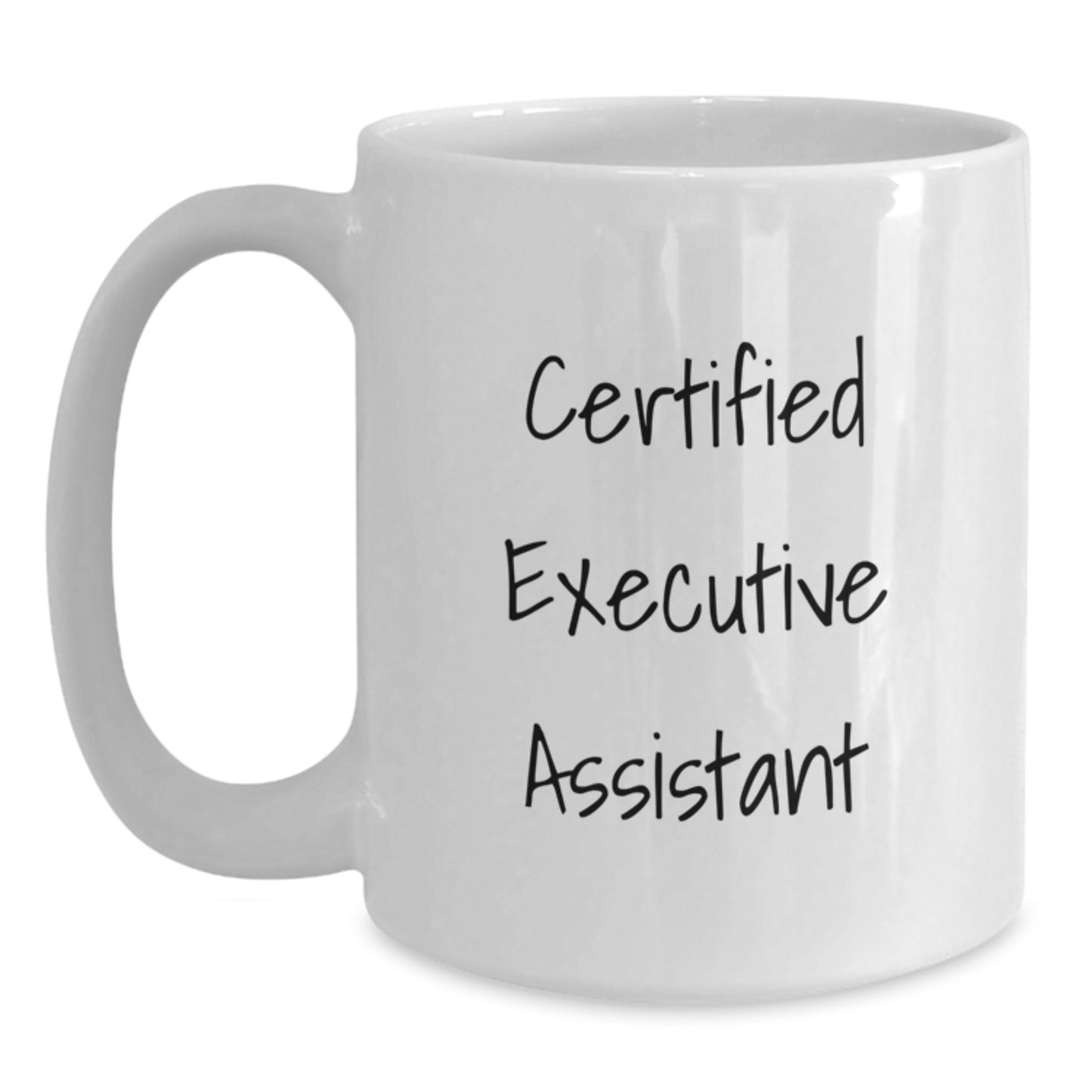Funny Quote Gifts from Men to Executive Assistants White Coffee Mug, Birthday Unique Gifts for Her, Handmade Executive Assistant Mug - Main