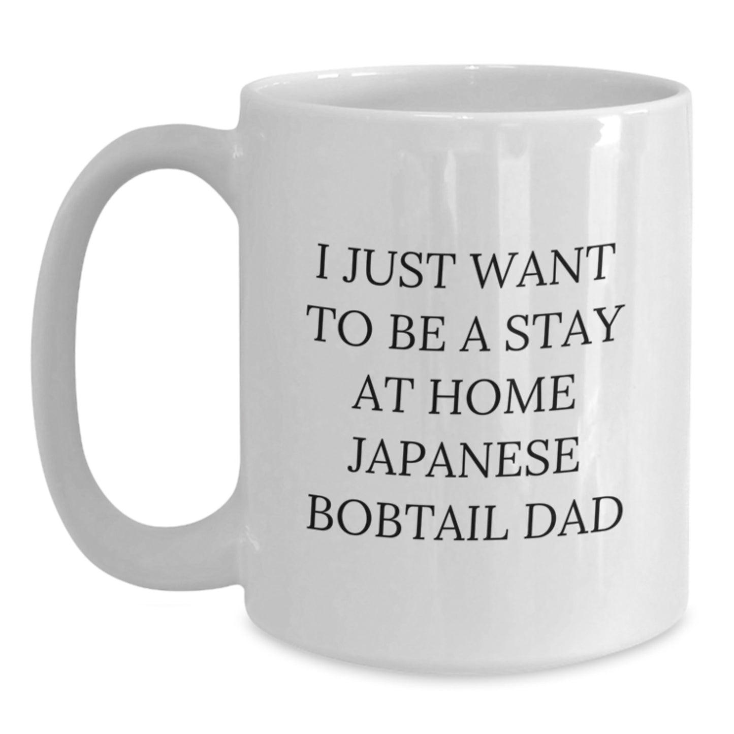 Japanese Bobtail Cat Dad Humor Funny White Coffee Mug Gifts from Men to Friends on Birthday - Main