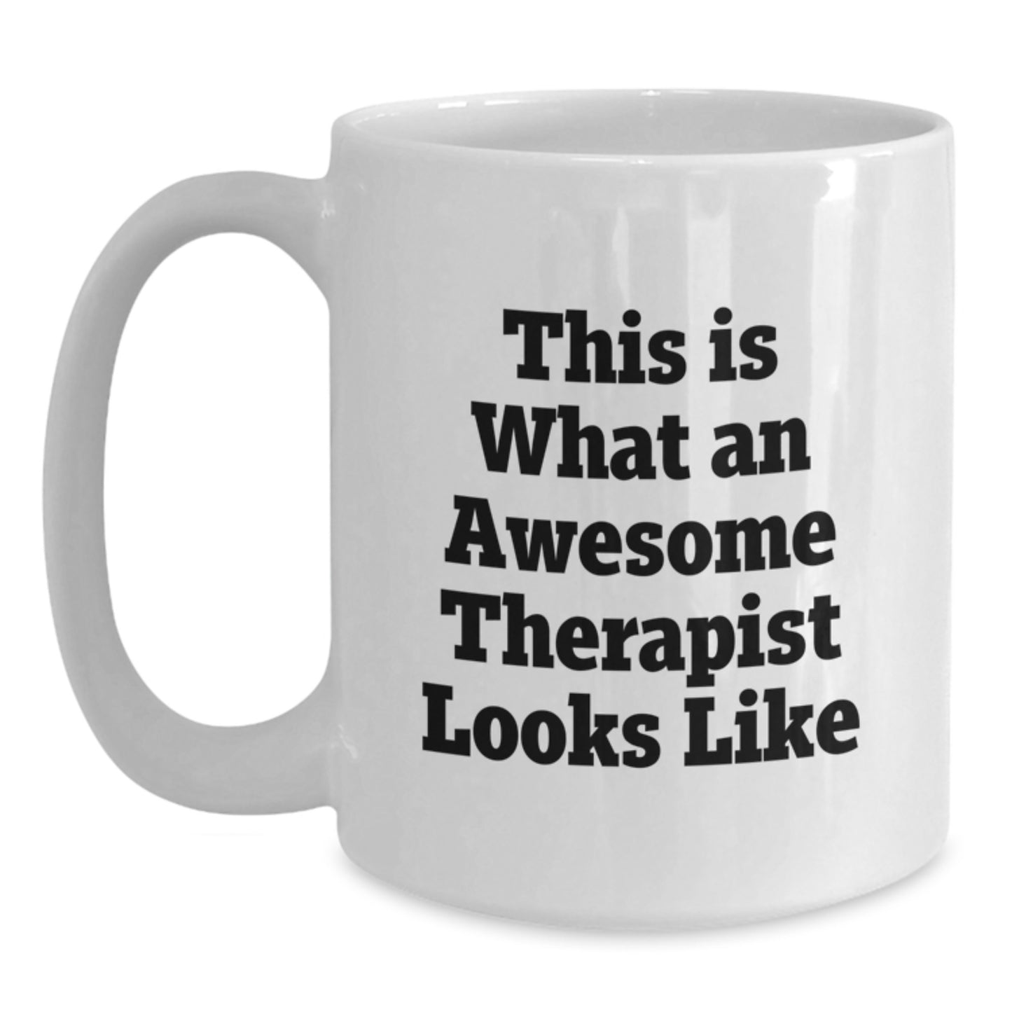 Funny Therapist Gifts from Friends for Awesome Therapist, White Coffee Mug, This Is What An Awesome Therapist Looks Like - Main
