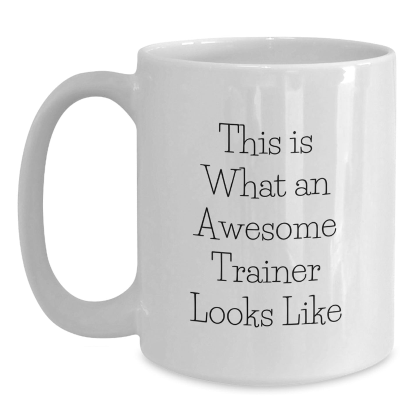 Funny Trainer Gifts for Men, White Coffee Mug, This Is What An Awesome Trainer Looks Like, Birthday Unique Gifts from Friends - Main