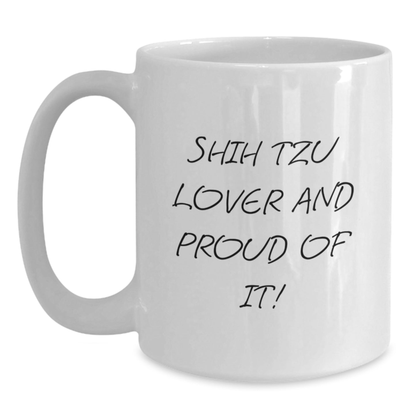 Shih Tzu Dog Lovers, Get Ready for a Funny Quote! Shih Tzu Gifts, White Coffee Mug, Birthday Unique Gifts from Friends, for Shih Tzu Dog Enthusiasts - Main