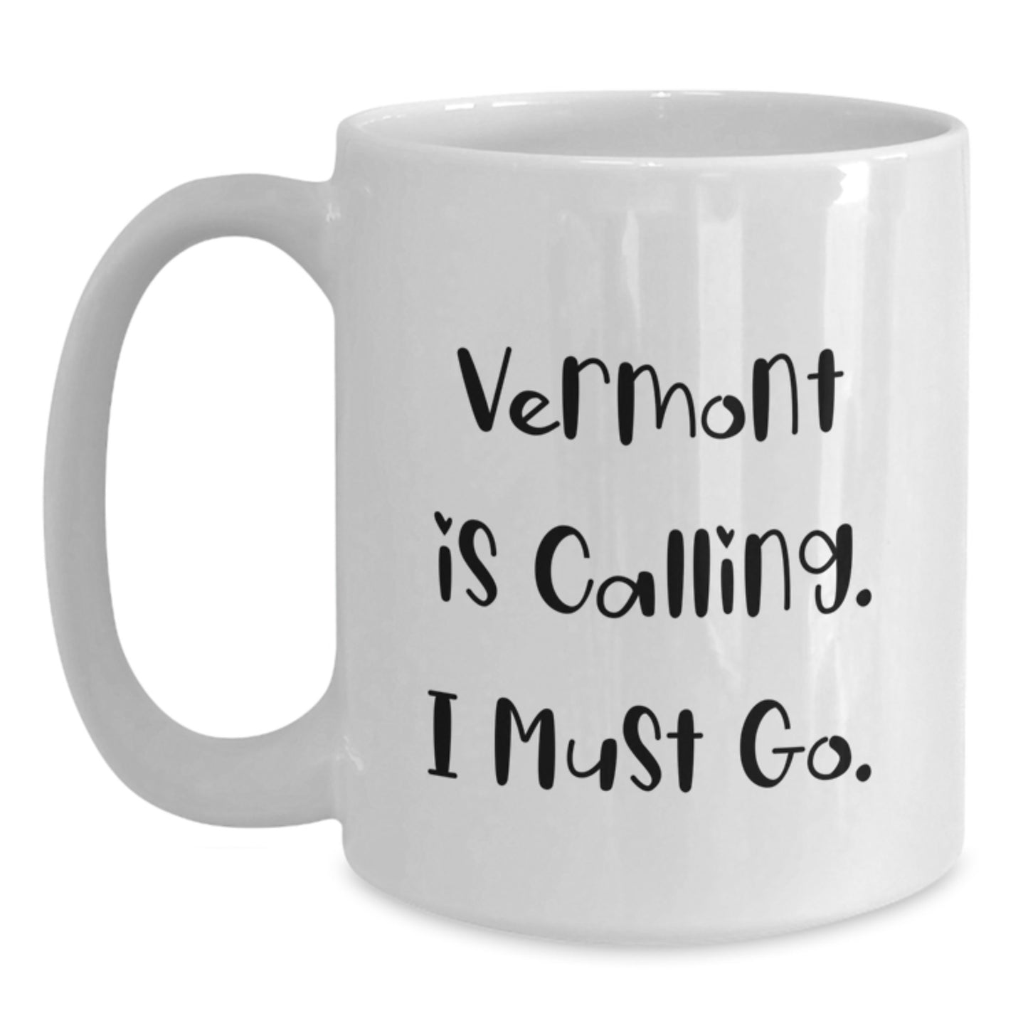 Vermont Calling Funny White Coffee Mug Gifts for Friends and Family from Vermont, Perfect Graduation Unique Gifts - Main
