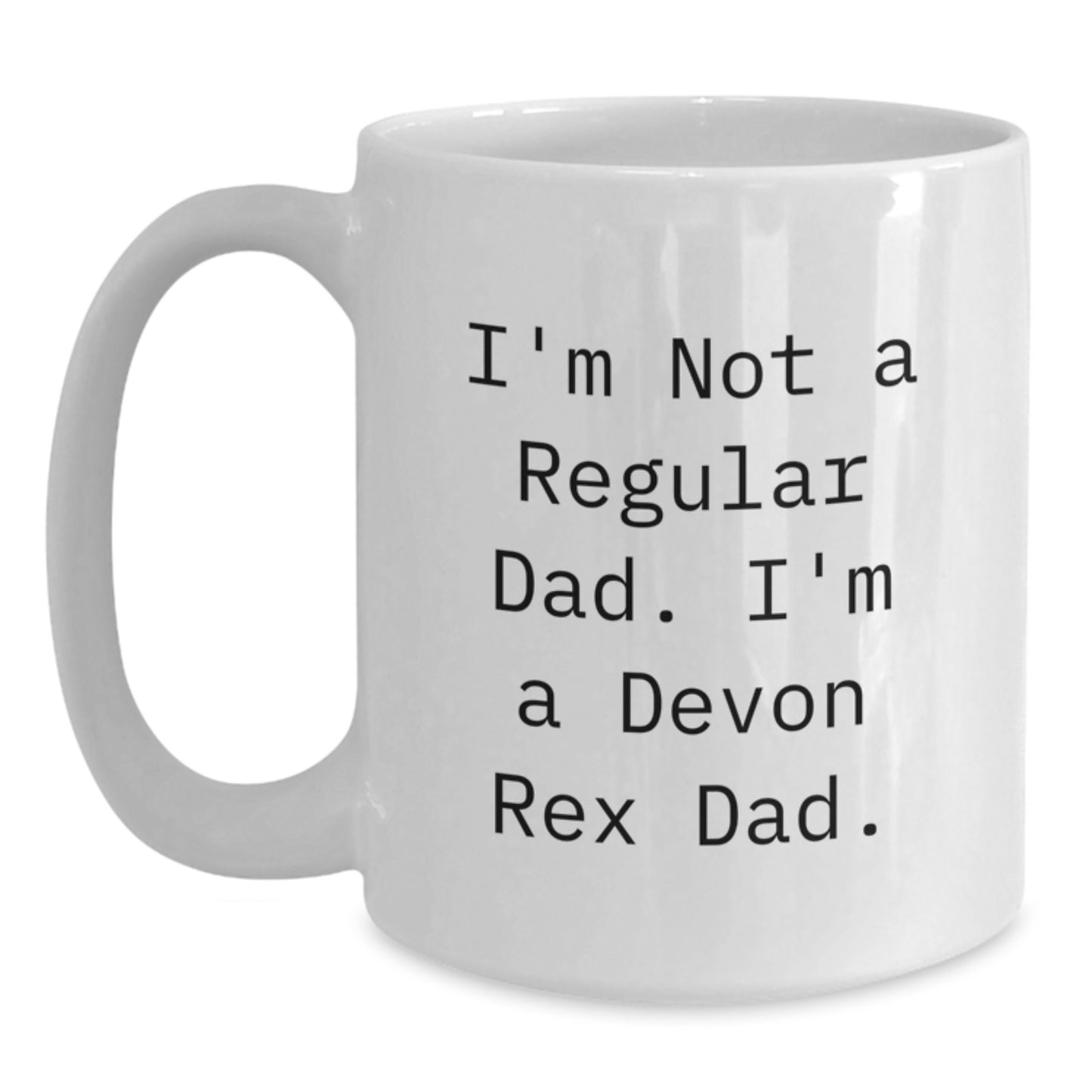 Devon Rex Cat Dad Coffee Mug, Funny White Ceramic Gift for Graduation, 'I'm Not A Regular Dad. I'm A Devon Rex Dad.' - Main