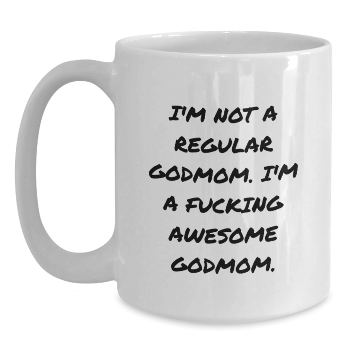 Funny Godmom Gifts, I'm Not A Regular Godmom. I'm A F--king Awesome Godmom. White Coffee Mug for Graduation, Gifts from Family, Gifts for Godmom, Funny White Coffee Mug, Godmom Humor, Godmom Love - Main