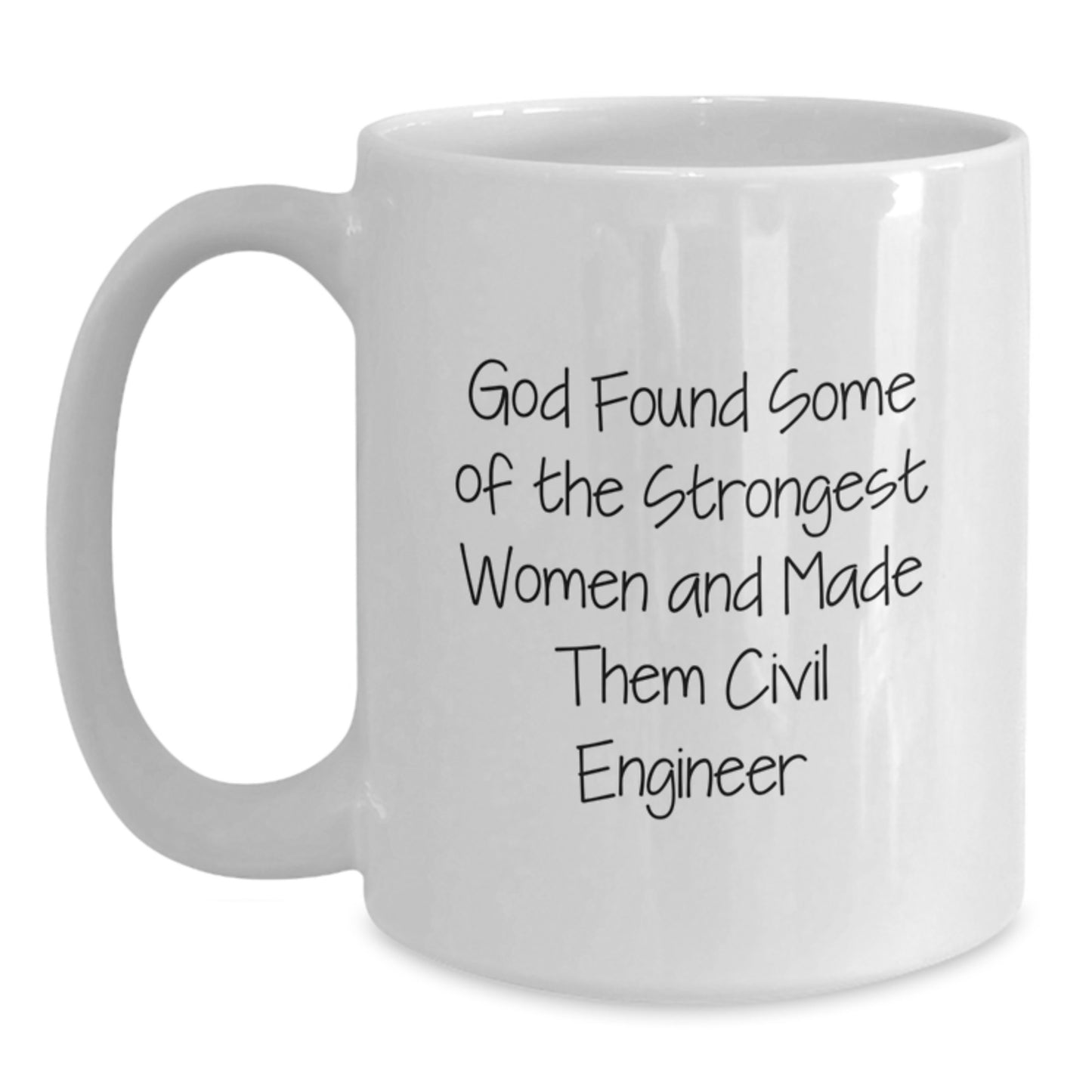 Gifts from Friends, Inspirational Civil Engineer Mug, Funny Quote for Graduation, White Coffee Mug, Gifts for Civil Engineer - Main