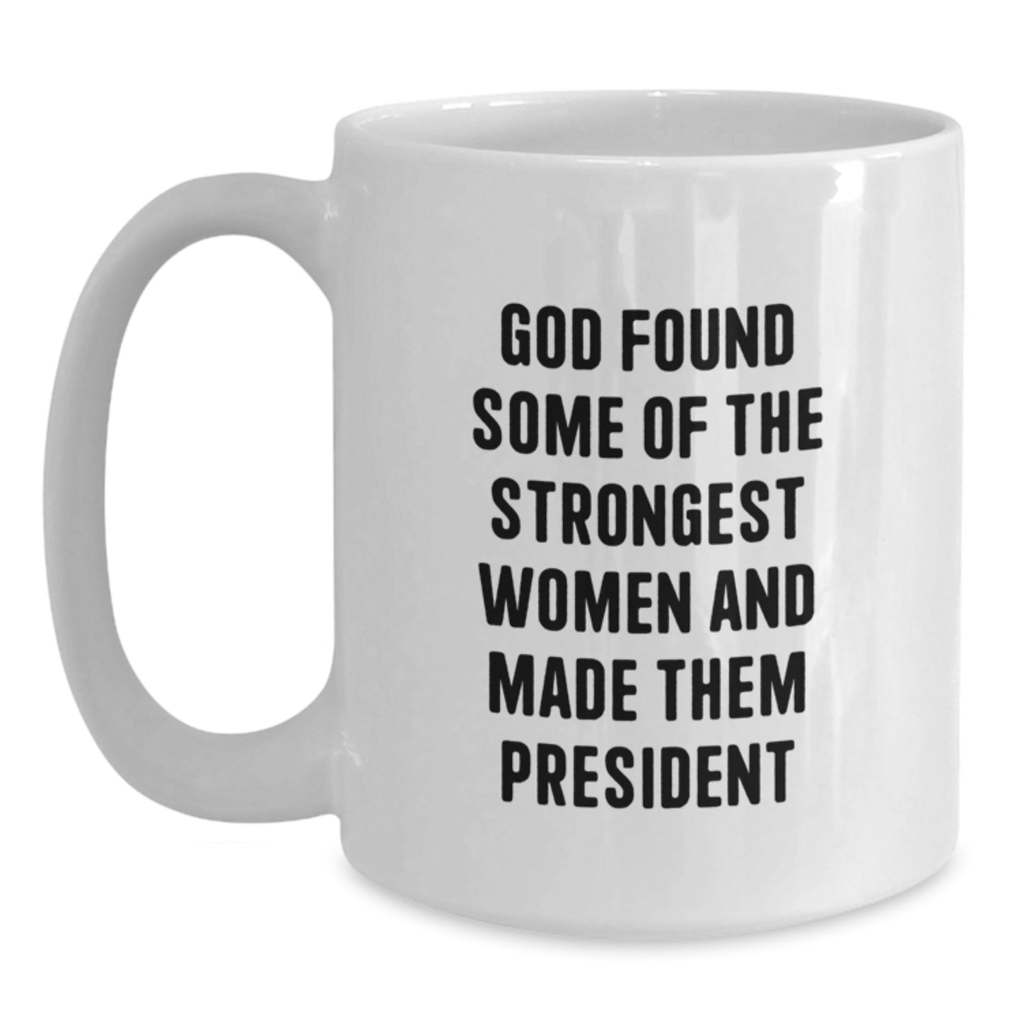 President White Coffee Mug, Funny Quote - Gifts from Friends, Gifts for Him, Unique Graduation Gifts - Main