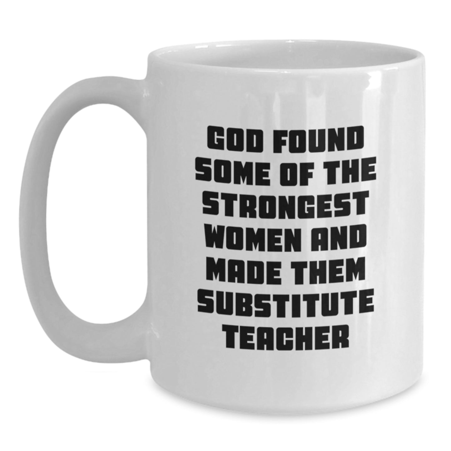 Gifts from Friends for Brave Substitute Teachers, Funny Quote White Coffee Mug, Perfect Graduation Unique Gifts for Her - Main