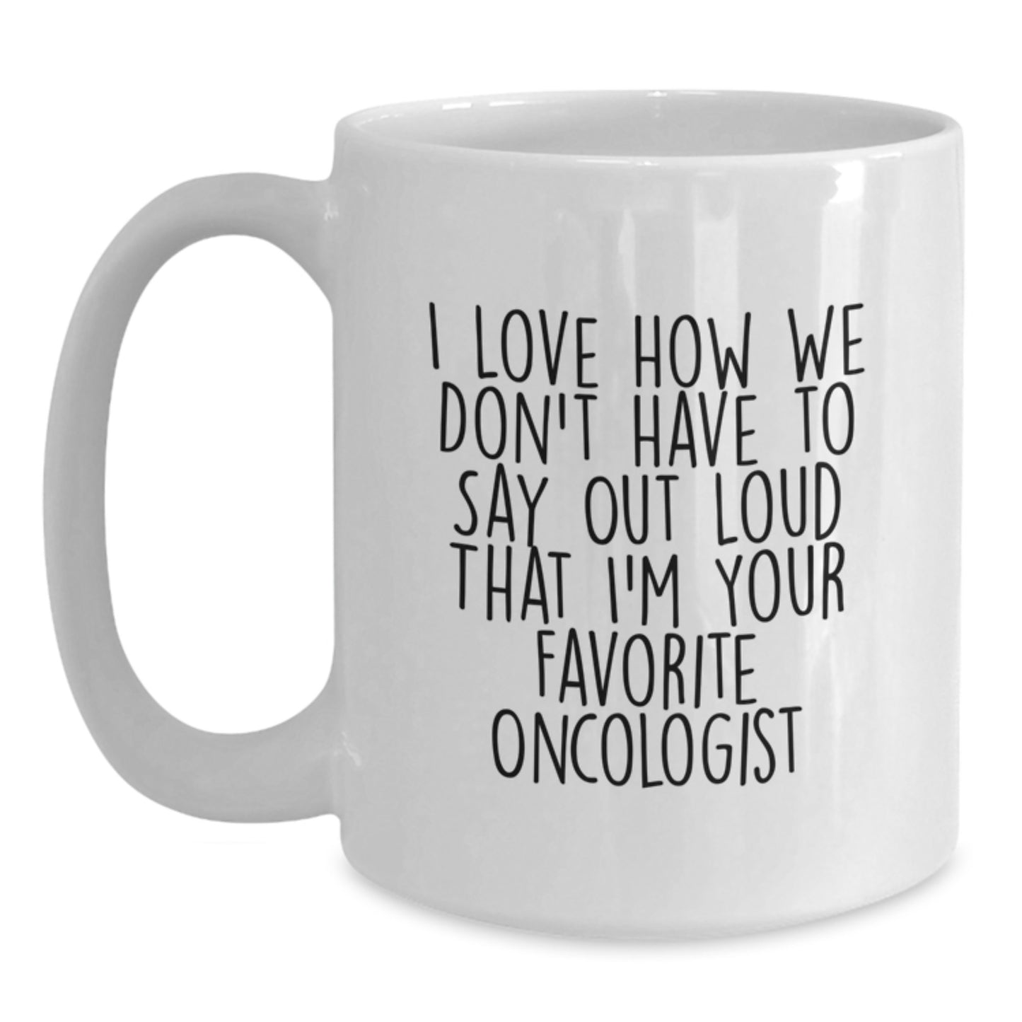 Gifts from Family to Favorite Oncologists - White Coffee Mugs, Funny Quote, Graduation Unique Gifts - Main