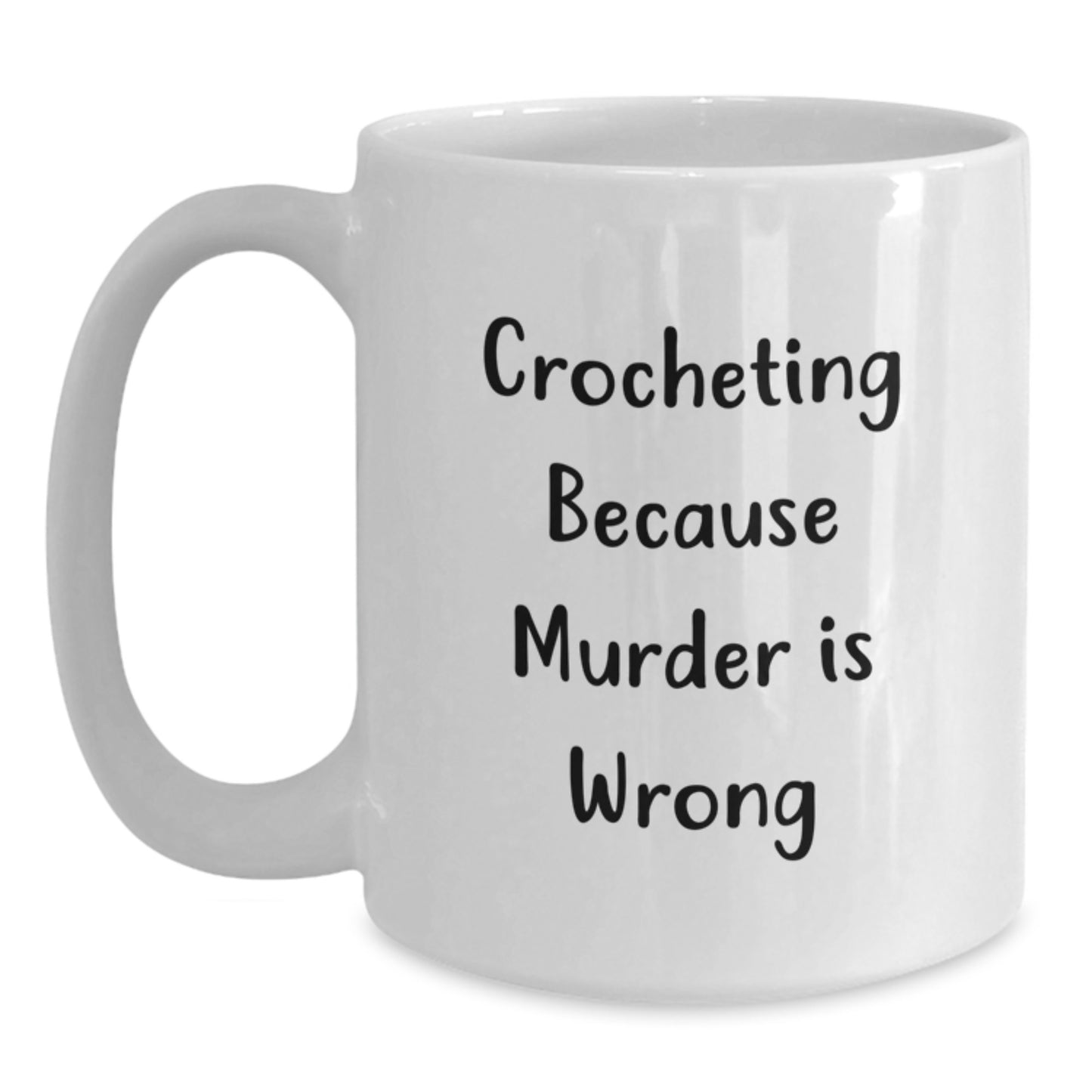 Funny Crocheting Gifts from Friends and Family for Crocheting Enthusiasts, White Coffee Mug with 'Crocheting Because Murder Is Wrong' Quote, Birthday Unique Gifts - Main