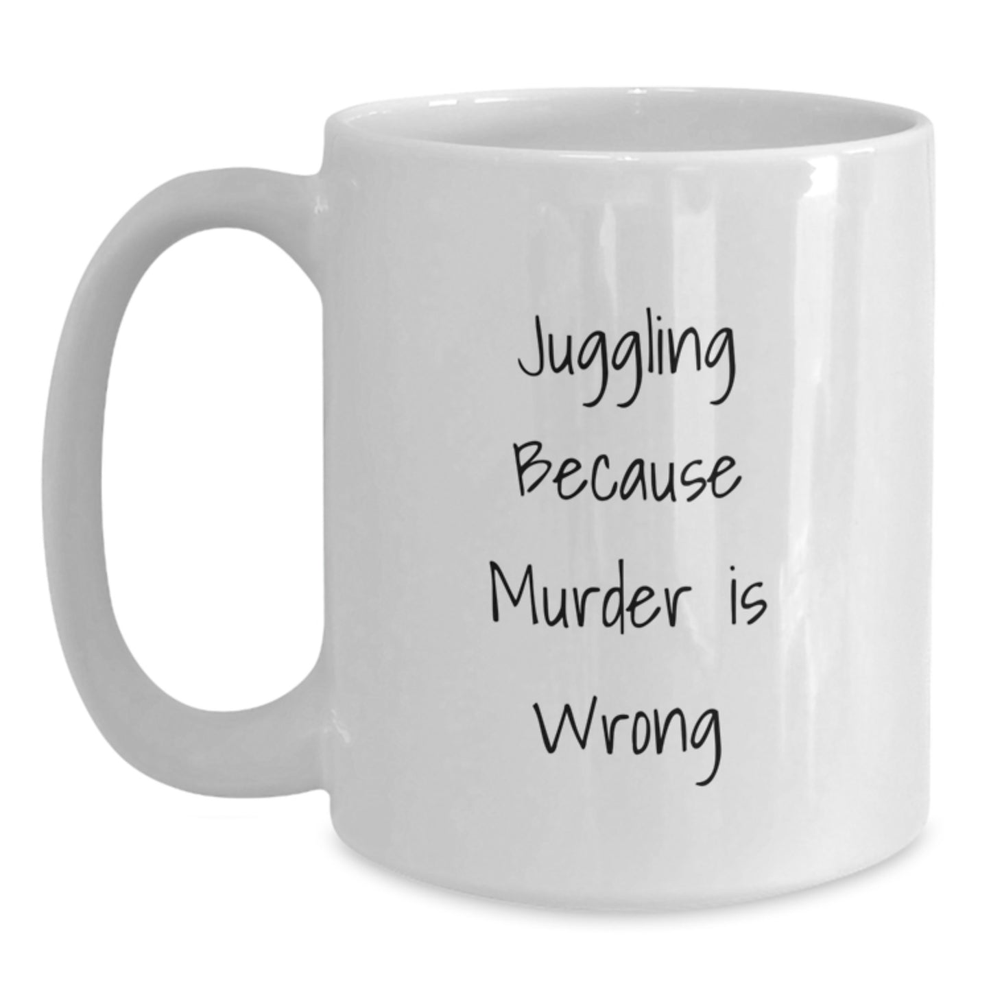 Funny Juggling White Coffee Mug Gifts from Friends for Juggling Enthusiasts, Birthday Unique Gifts from Men to Women, Juggling Inspiration Quote - Main