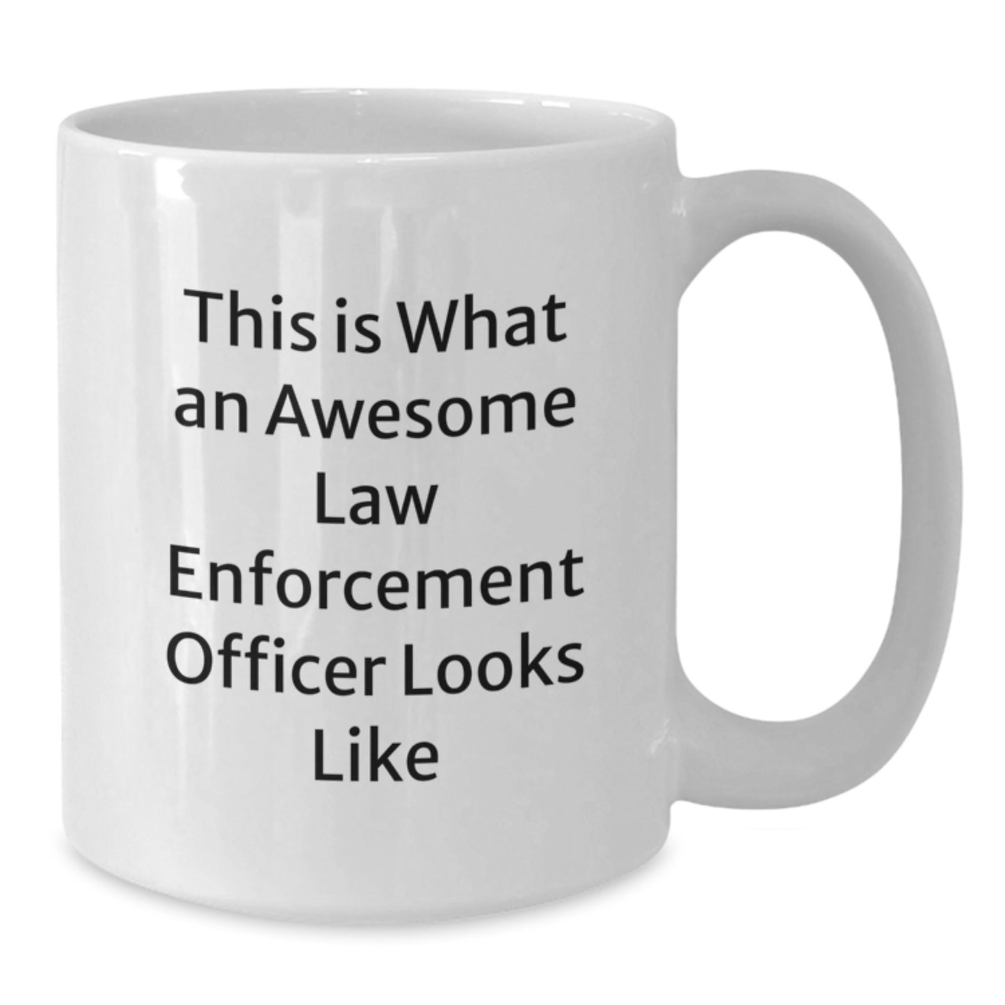Funny Law Enforcement Officer Gifts, White Coffee Mug for Birthday - 'This Is What An Awesome Law Enforcement Officer Looks Like' from Friends, Family or Coworkers - Additional
