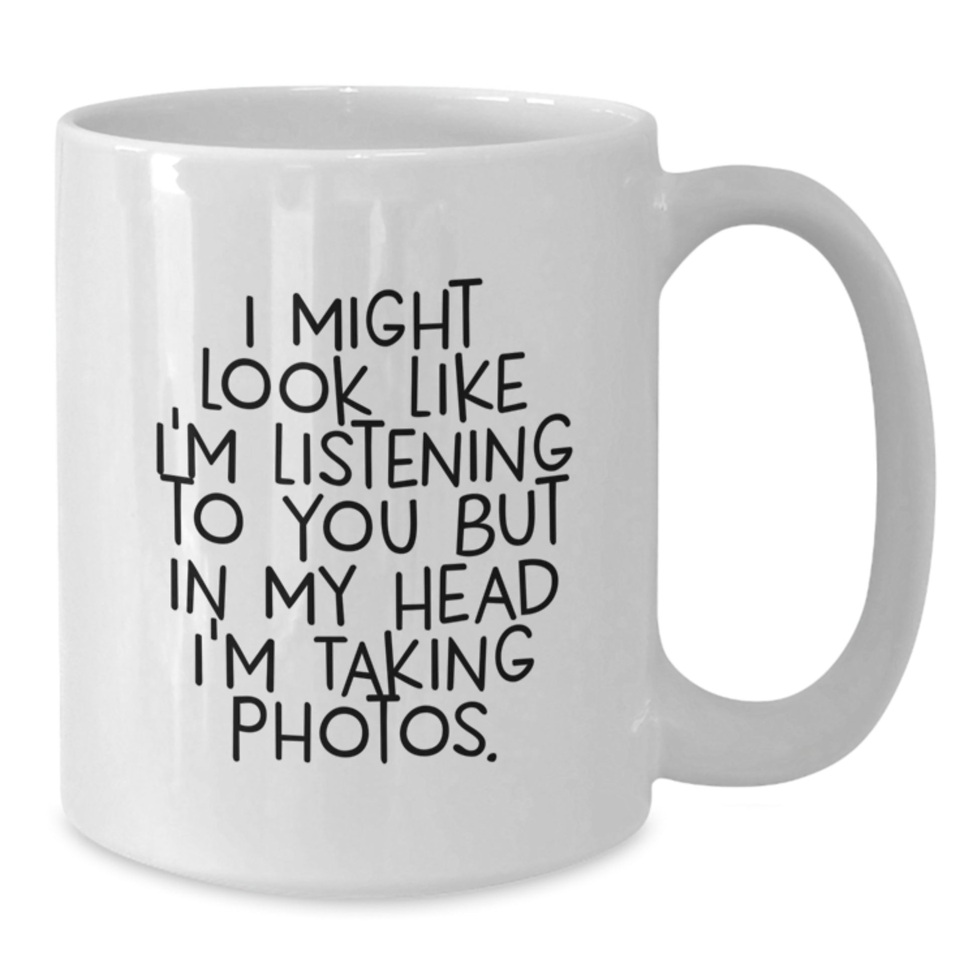 Funny Taking Photos White Coffee Mugs, Gifts from Friends for Taking Photos Enthusiasts Birthday Unique Gifts - Additional
