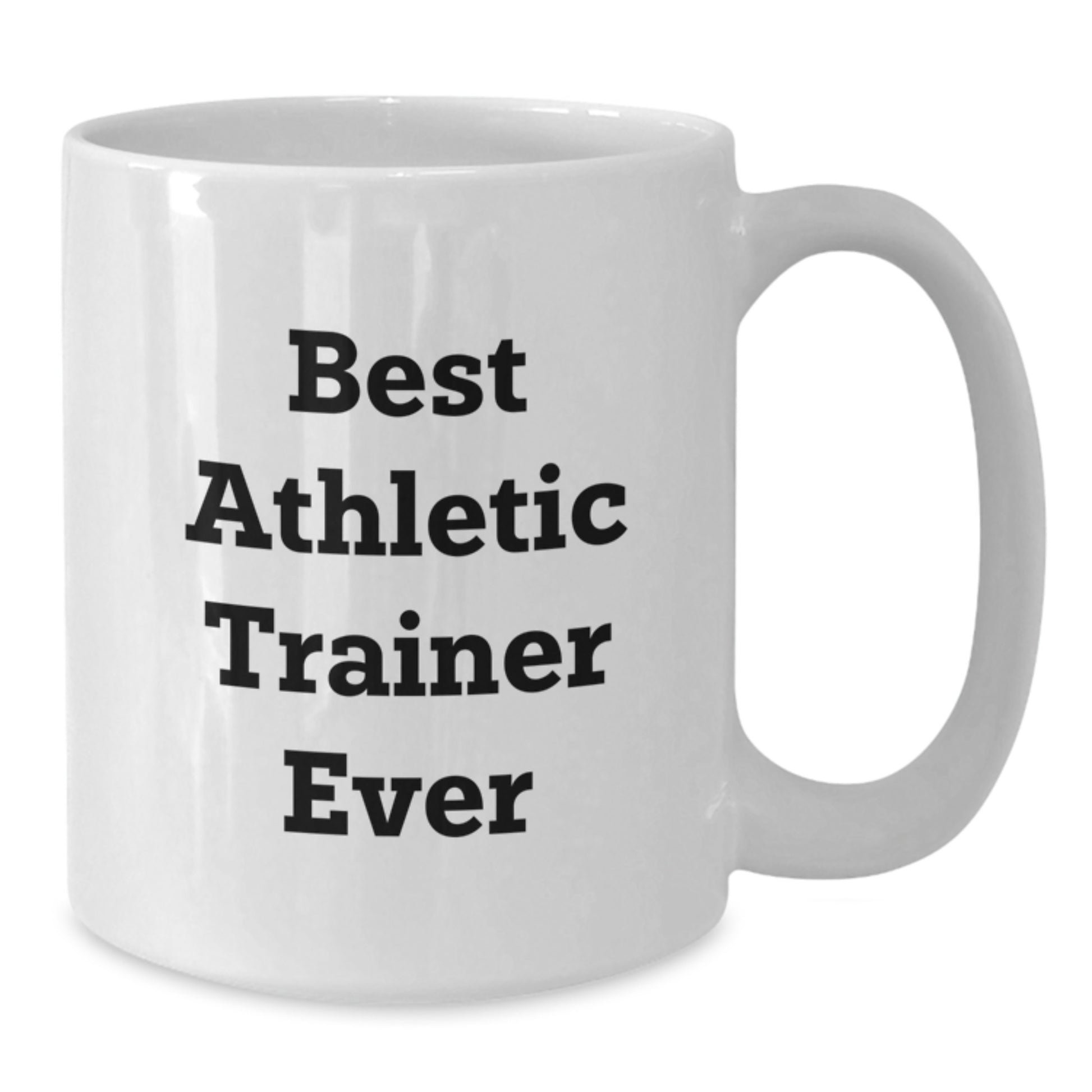 Funny Gifts from Men to Best Athletic Trainer Ever - White Coffee Mug, Birthday Unique Presents for Him - Additional