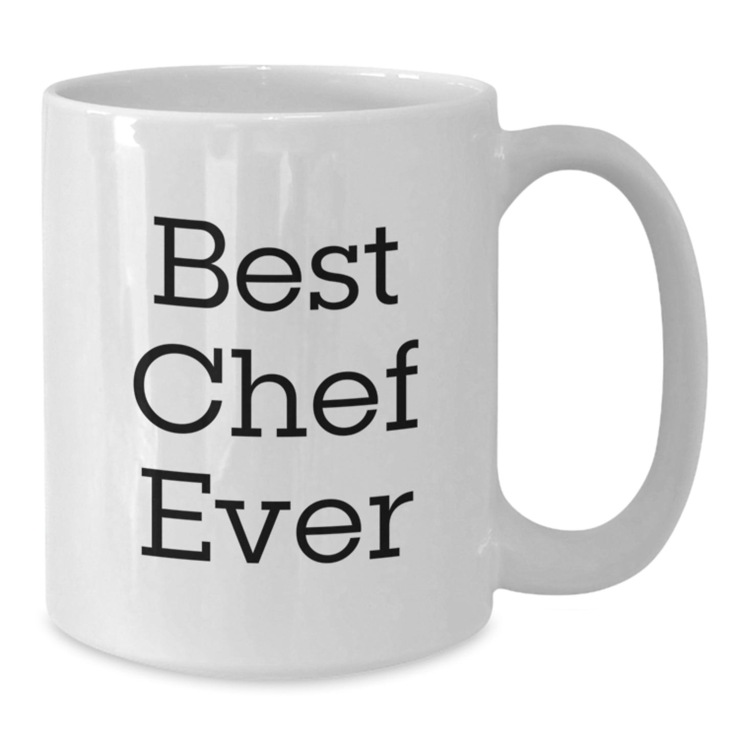 Funny Chef Gifts from Friends for Birthday - 'Best Chef Ever' Quotes White Coffee Mug, 11oz or 15oz Ceramic, Microwave and Dishwasher Safe - Additional