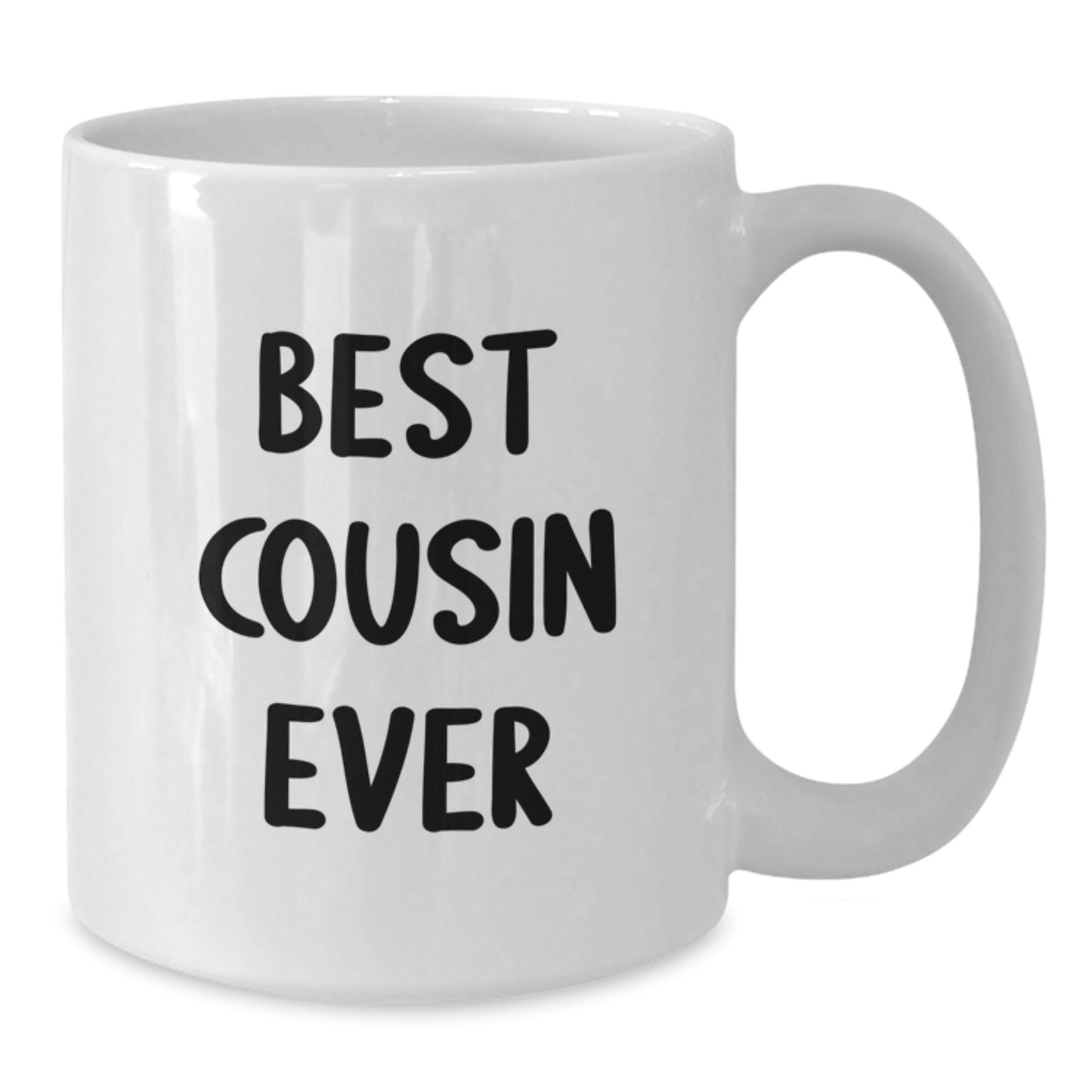 Funny Cousin Gifts, Best Cousin Ever White Coffee Mug for Graduation, Gifts from Women to Cousin, 11oz or 15oz Ceramic Mug - Additional