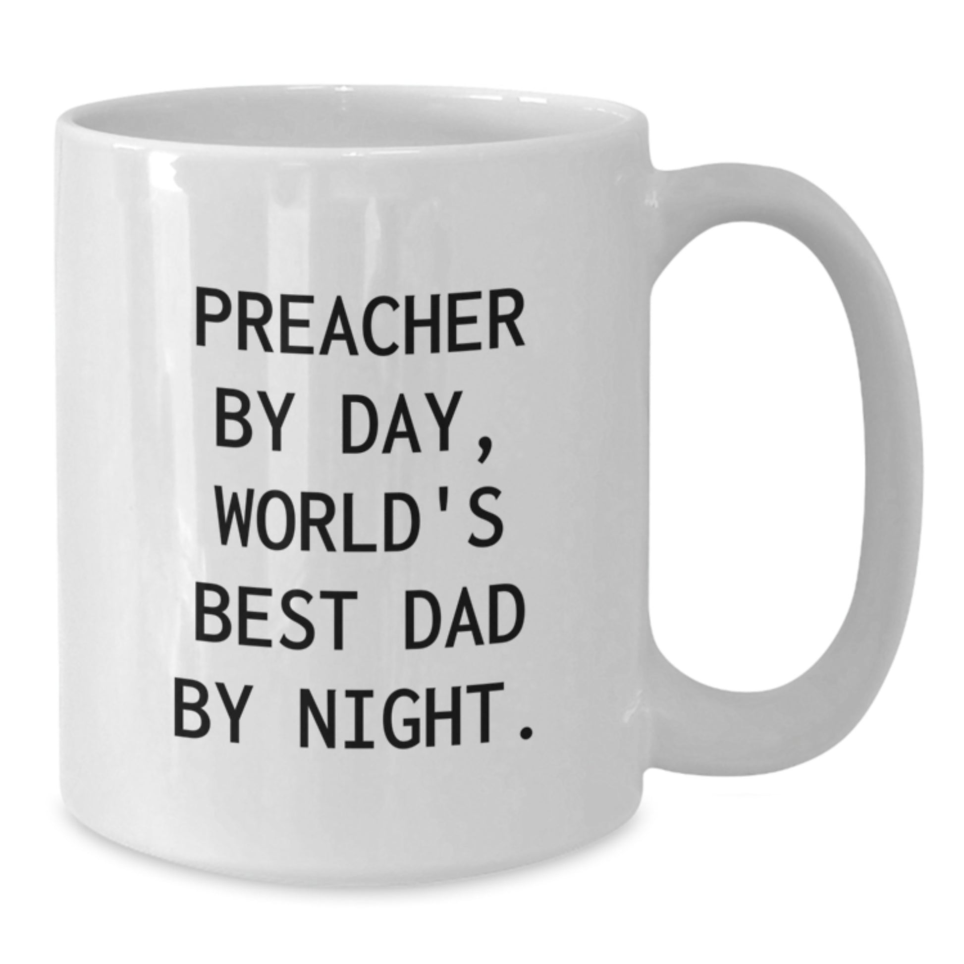 Preacher Humor White Coffee Mug - 'Preacher By Day, World's Best Dad By Night' Graduation Gift from Friends to Men - Additional