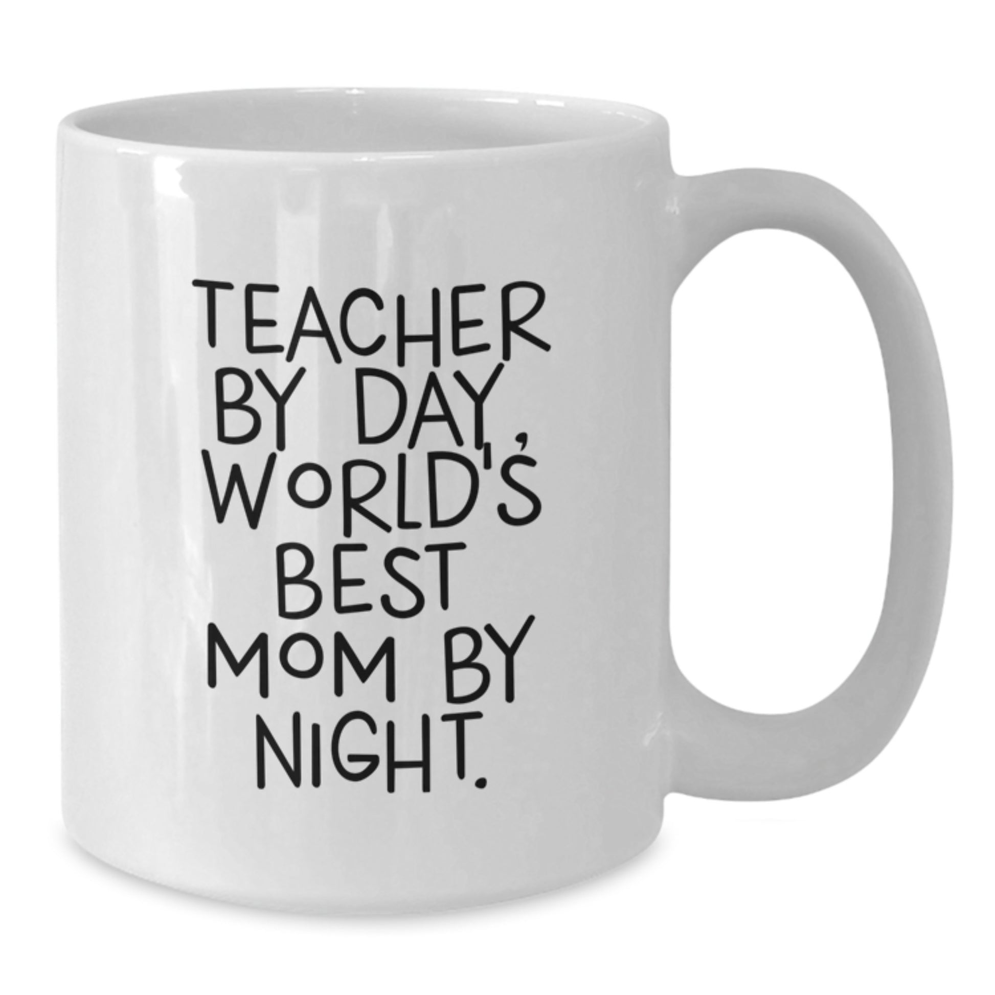 Funny Teacher Gifts from Family - Teacher By Day, World's Best Mom By Night. White Coffee Mug for Birthday - Additional