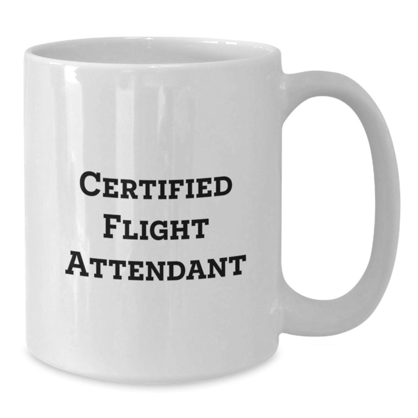Funny Flight Attendant Gifts from Friends - Certified Flight Attendant White Coffee Mug, Birthday Unique Gifts for Her - Additional