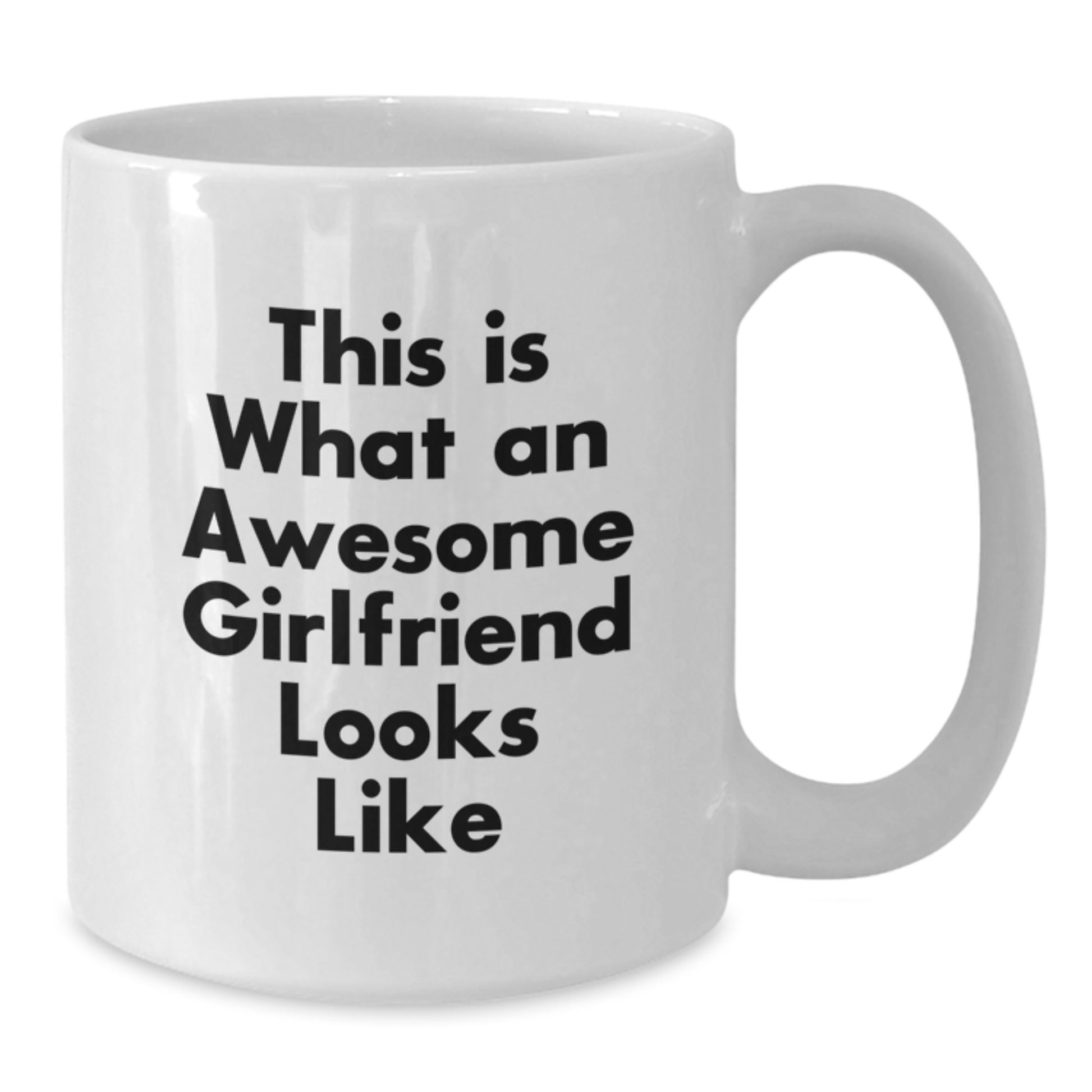 Funny Sweetheart Gifts from Men to Awesome Sweethearts - This Is What An Awesome Sweetheart Looks Like White Coffee Mug, Perfect for Graduation - Additional