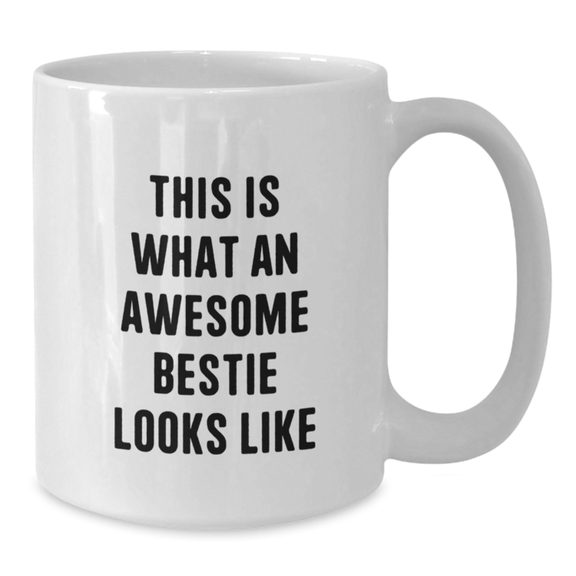 Funny Bestie White Coffee Mugs Gifts from Men to Bestie, Inspirational Quotes for Graduation, This Is What An Awesome Bestie Looks Like, White Coffee Mug Gifts for Women - Additional