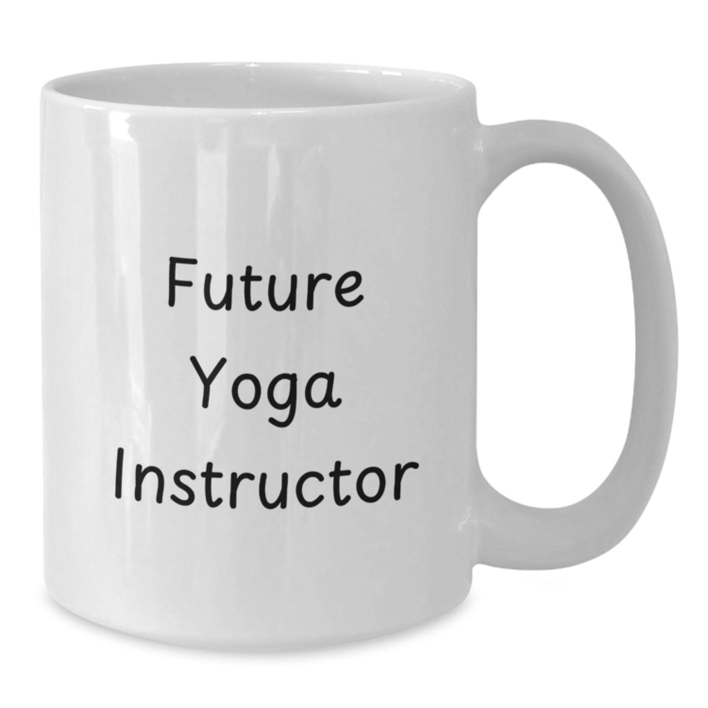Funny Future Yoga Instructor White Coffee Mug, Gifts from Friends to Yoga Instructor, Graduation Unique Gifts for Future Yoga Instructor - Additional