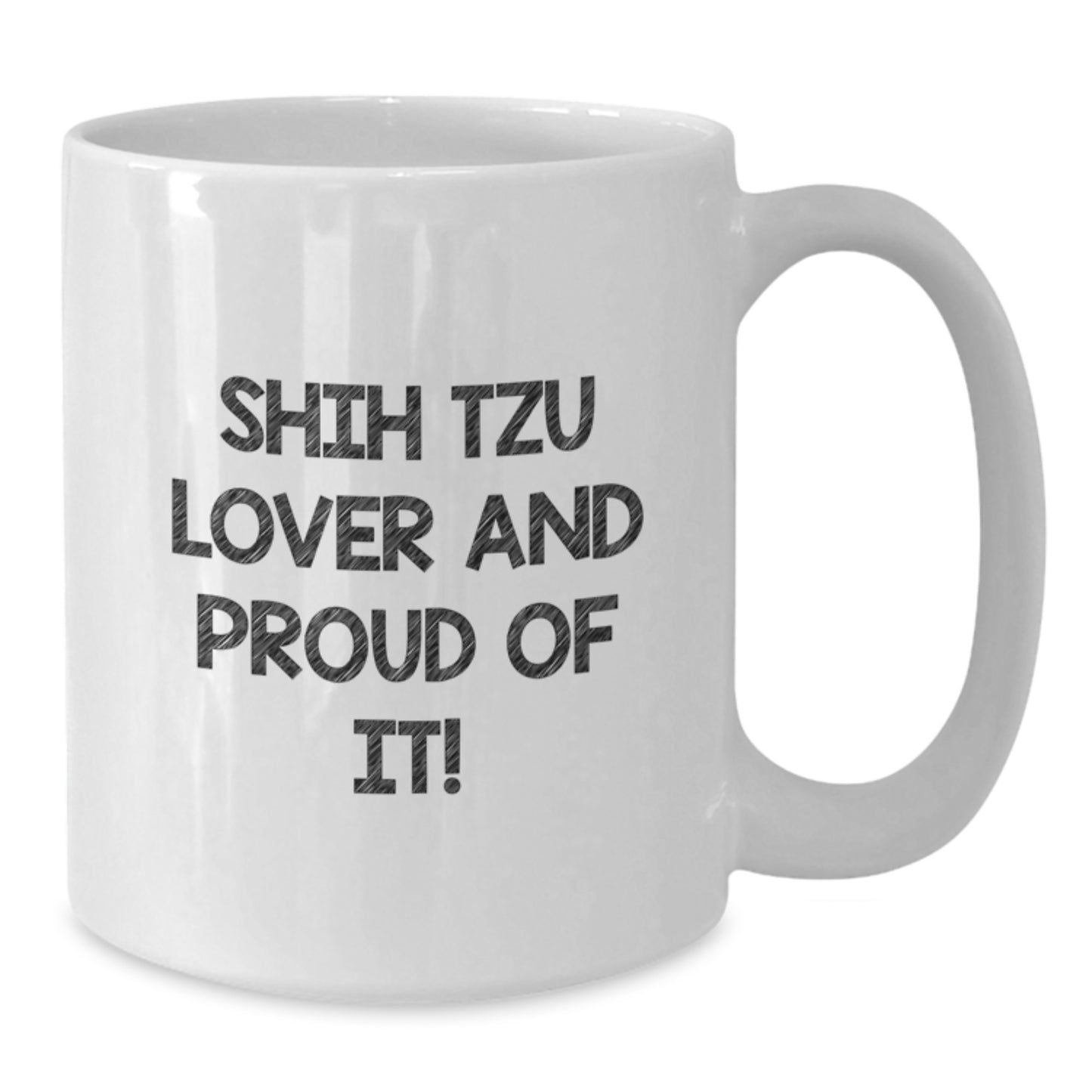 Shih Tzu Dog Lovers' Funny Quote White Coffee Mug, Gifts from Family to Friends, Perfect Birthday Unique Gifts for Shih Tzu Dog Enthusiasts, 'Shih Tzu Lover And Proud Of It!' - Additional