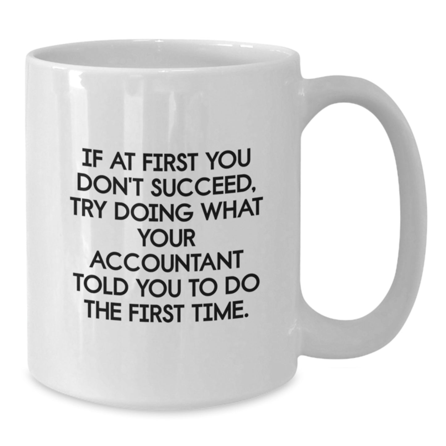 Funny Accountant Quotes Gifts from Friends, Inspirational White Coffee Mug for Accountant, Birthday Unique Gifts for Him or Her - Additional