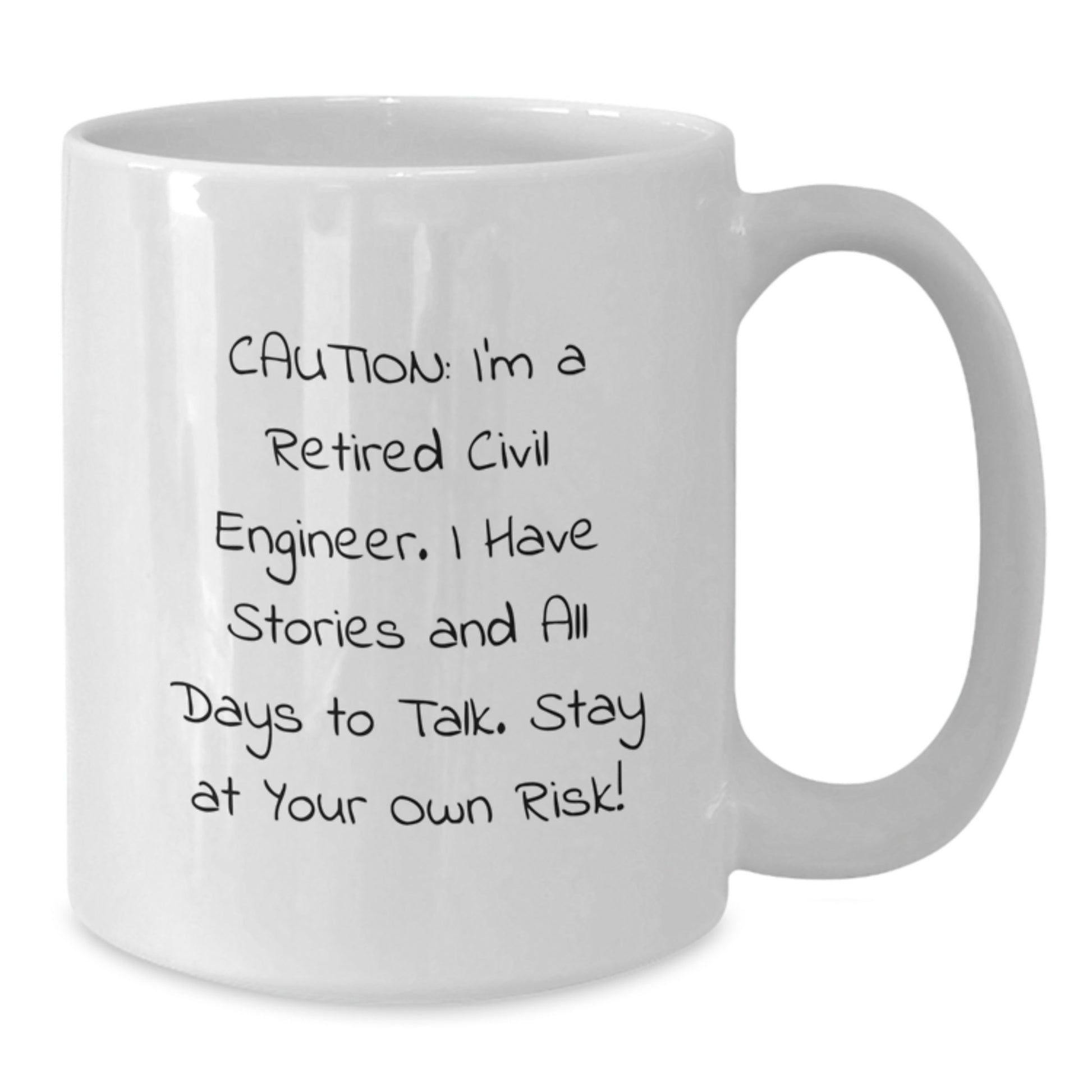 Funny Civil Engineer Gifts, White Coffee Mug for Graduation, 'Caution: I'm A Retired Civil Engineer...' - Gifts from Family, Friends, Coworkers for Civil Engineer - Additional