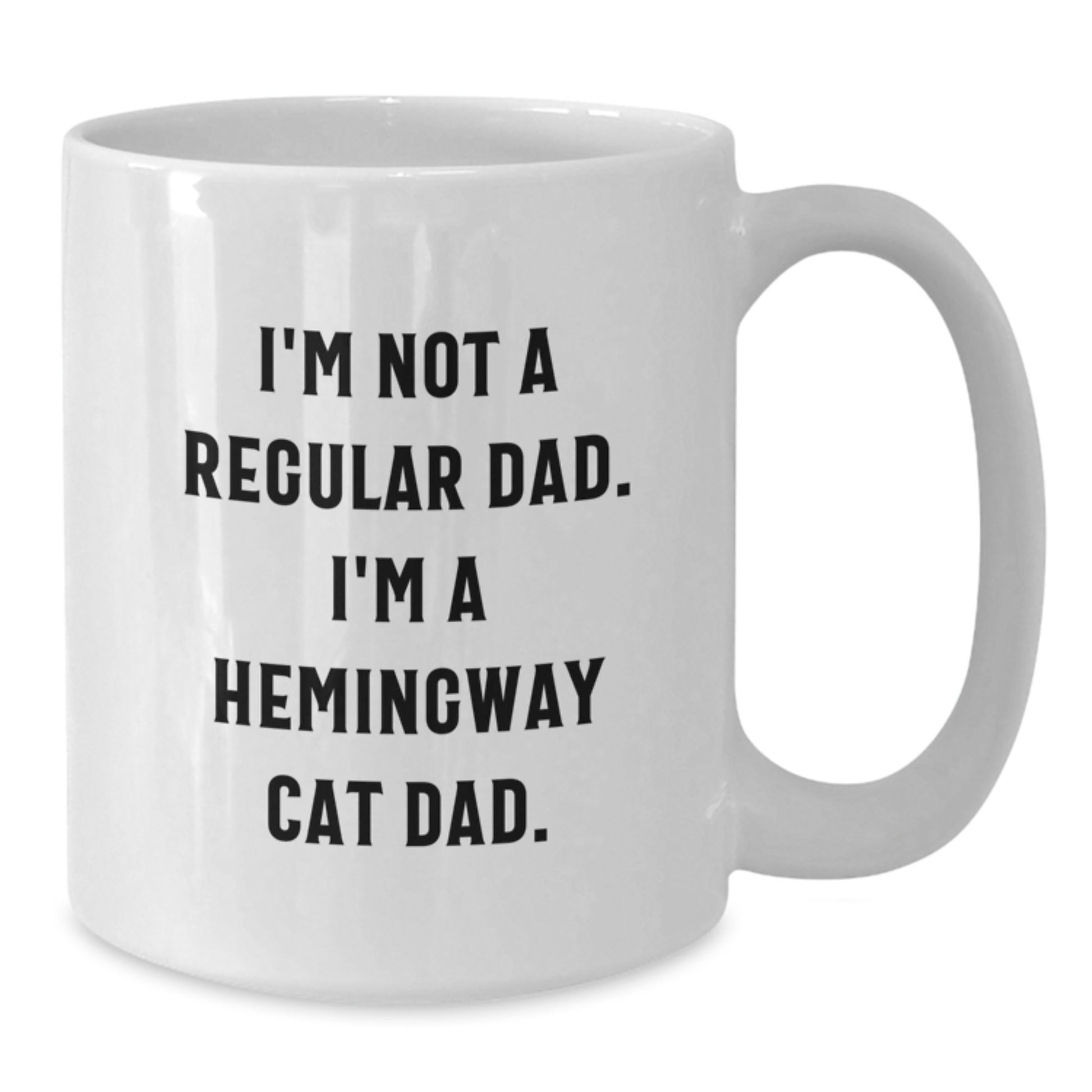 Hemingway Cat Dad Funny Gifts from Men to Friends for Graduation, White Coffee Mug I'm Not A Regular Dad. I'm A Hemingway Cat Dad. - Additional