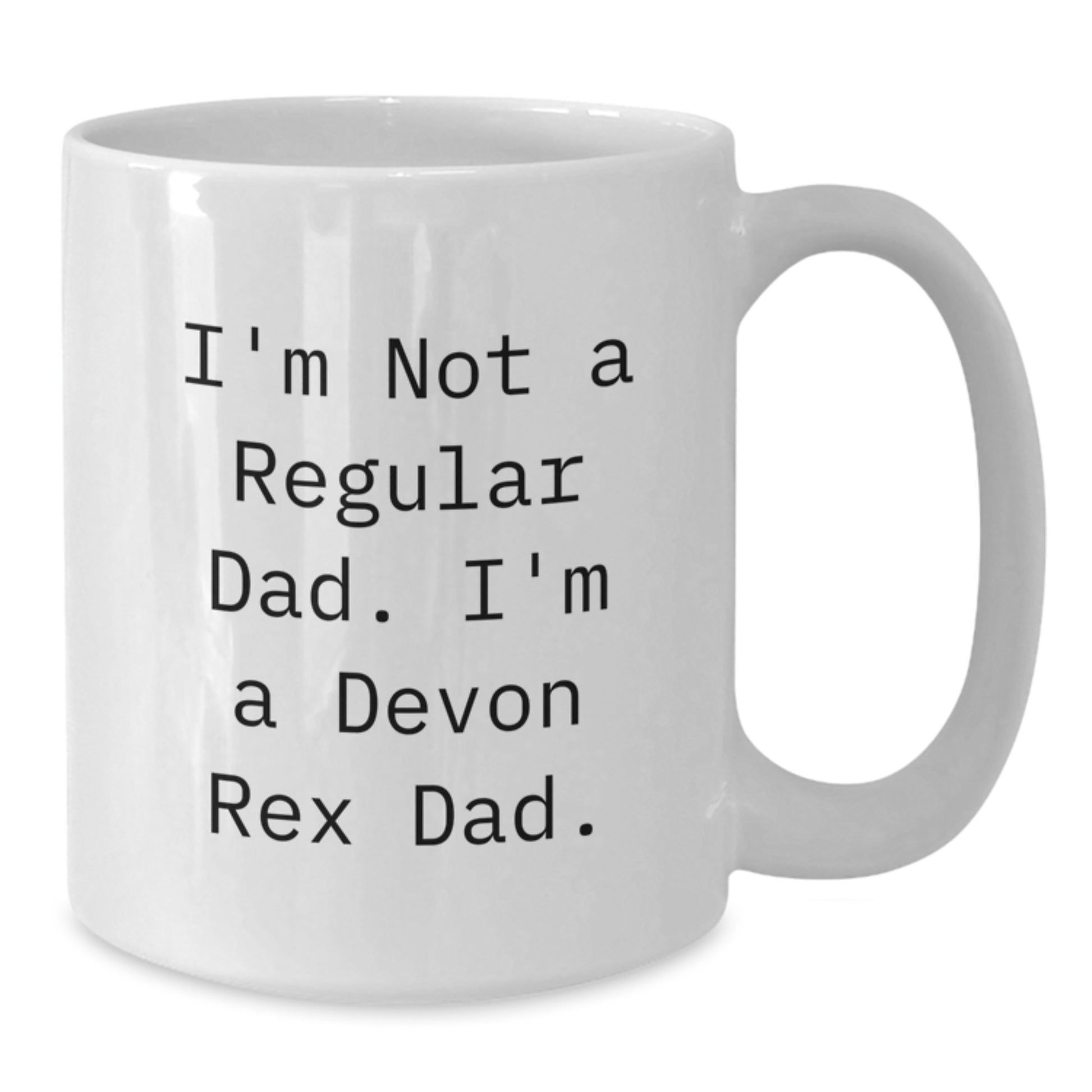 Devon Rex Cat Dad Coffee Mug, Funny White Ceramic Gift for Graduation, 'I'm Not A Regular Dad. I'm A Devon Rex Dad.' - Additional