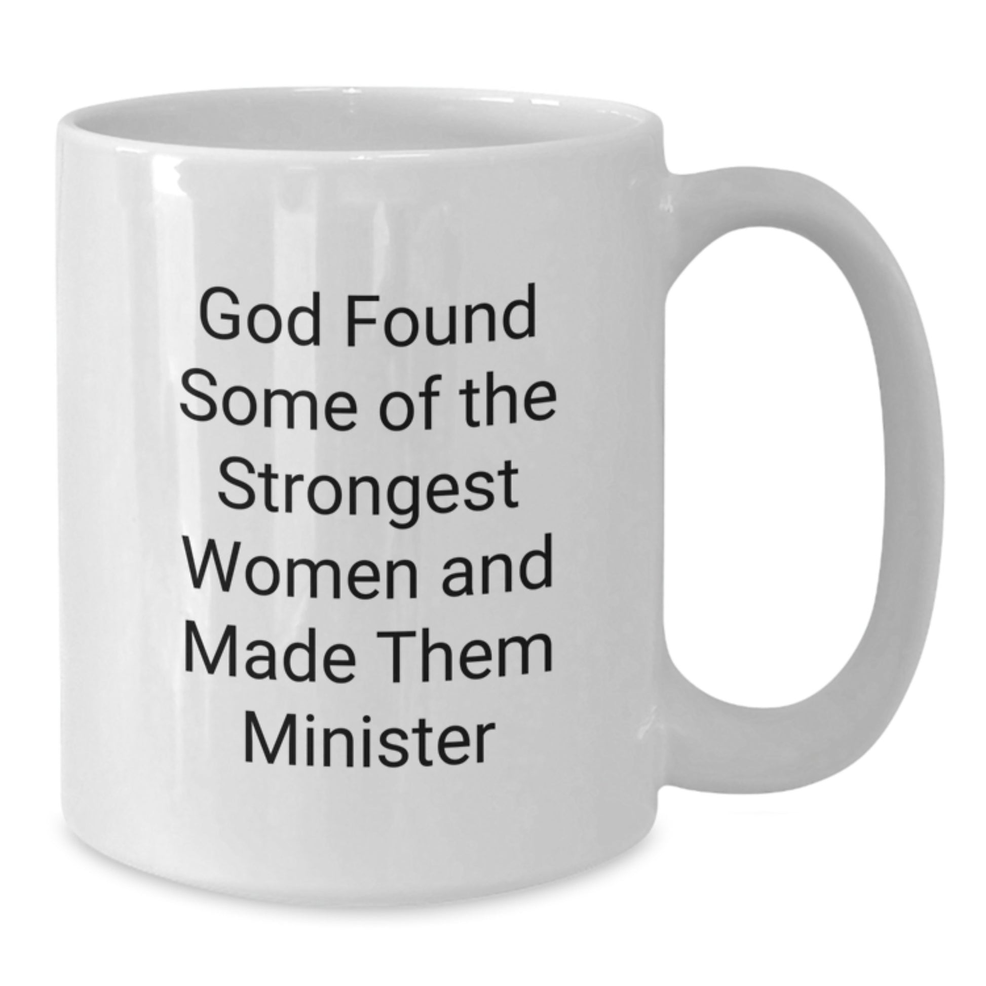 Funny Minister Quote White Coffee Mug Gifts for Graduation from Women - Additional