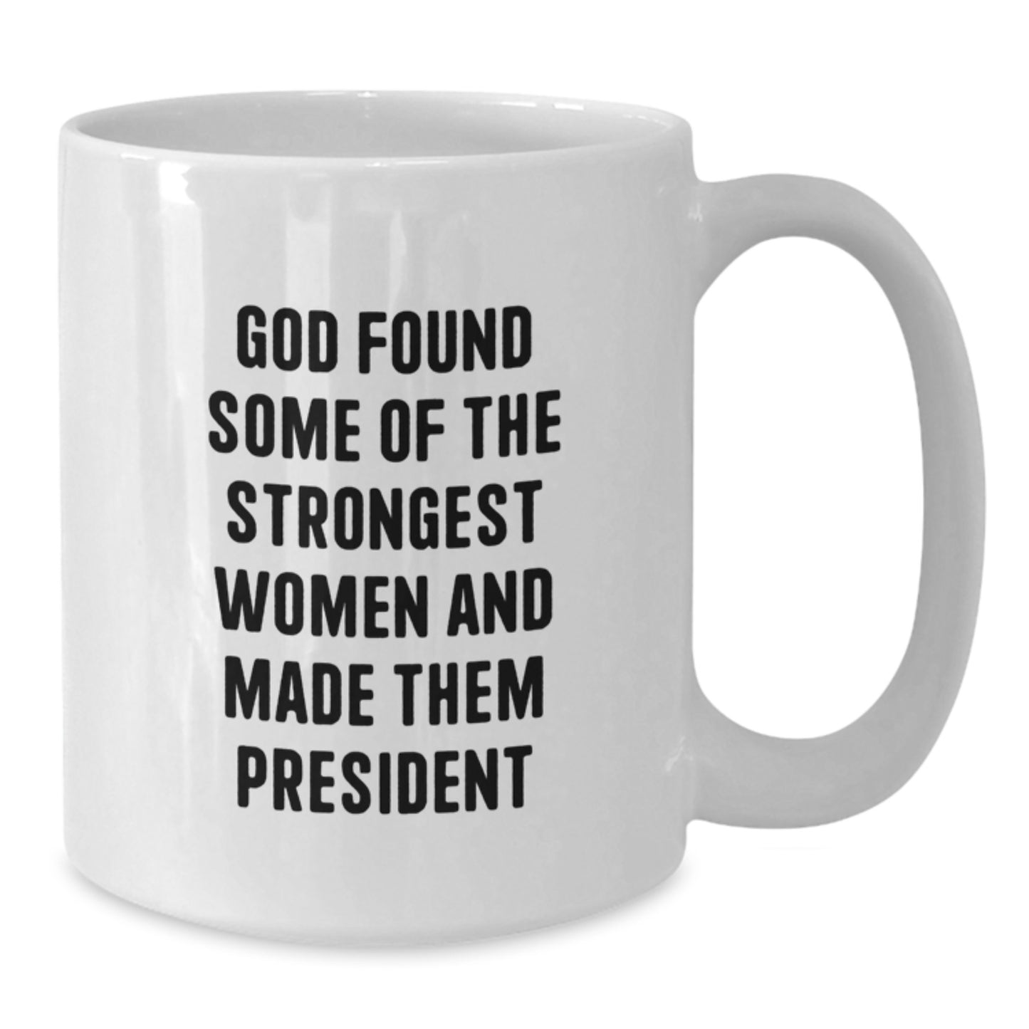 President White Coffee Mug, Funny Quote - Gifts from Friends, Gifts for Him, Unique Graduation Gifts - Additional
