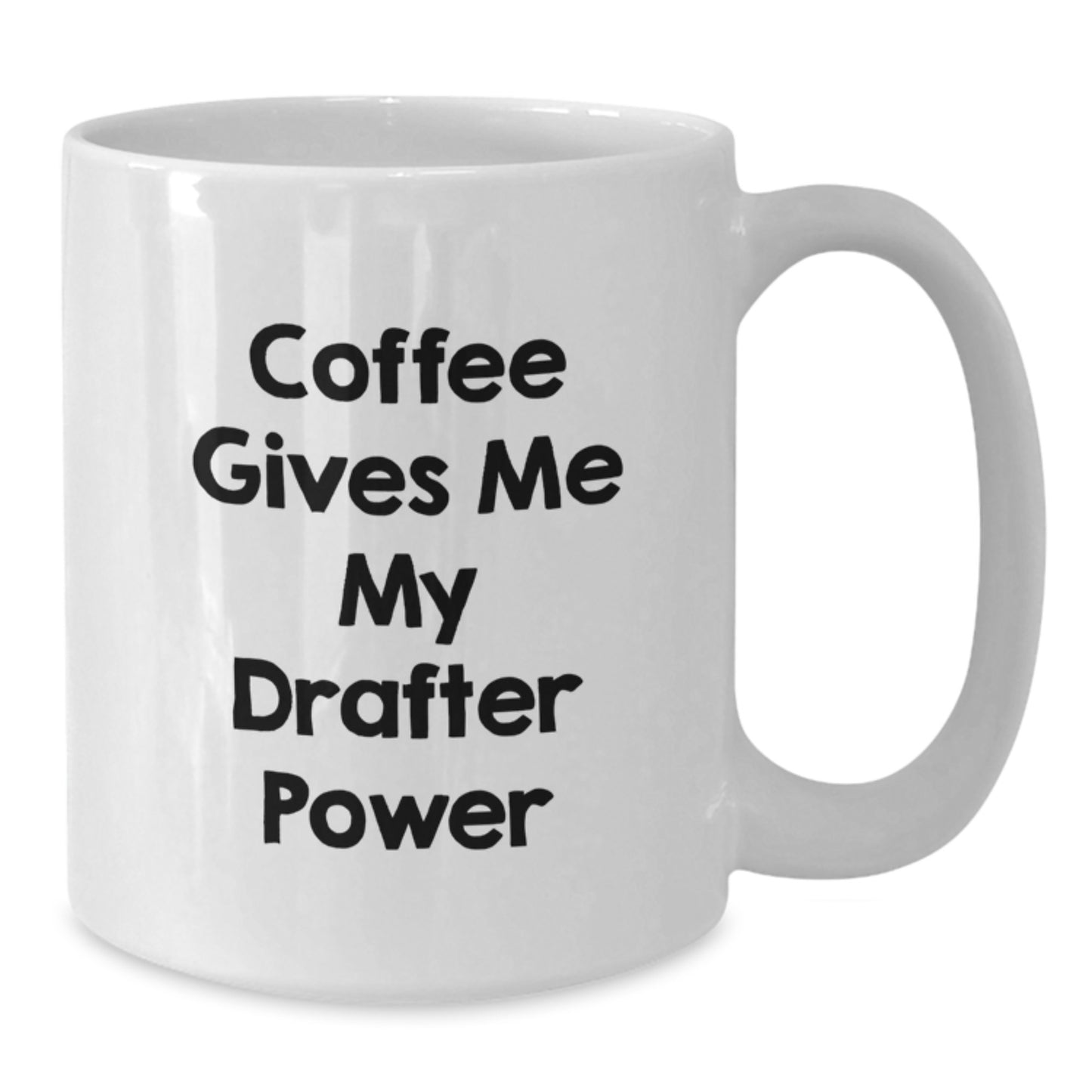 Funny Drafter Quote Coffee Mug Gifts from Friends, for Drafter Enthusiasts, Graduation Unique Gifts - Additional