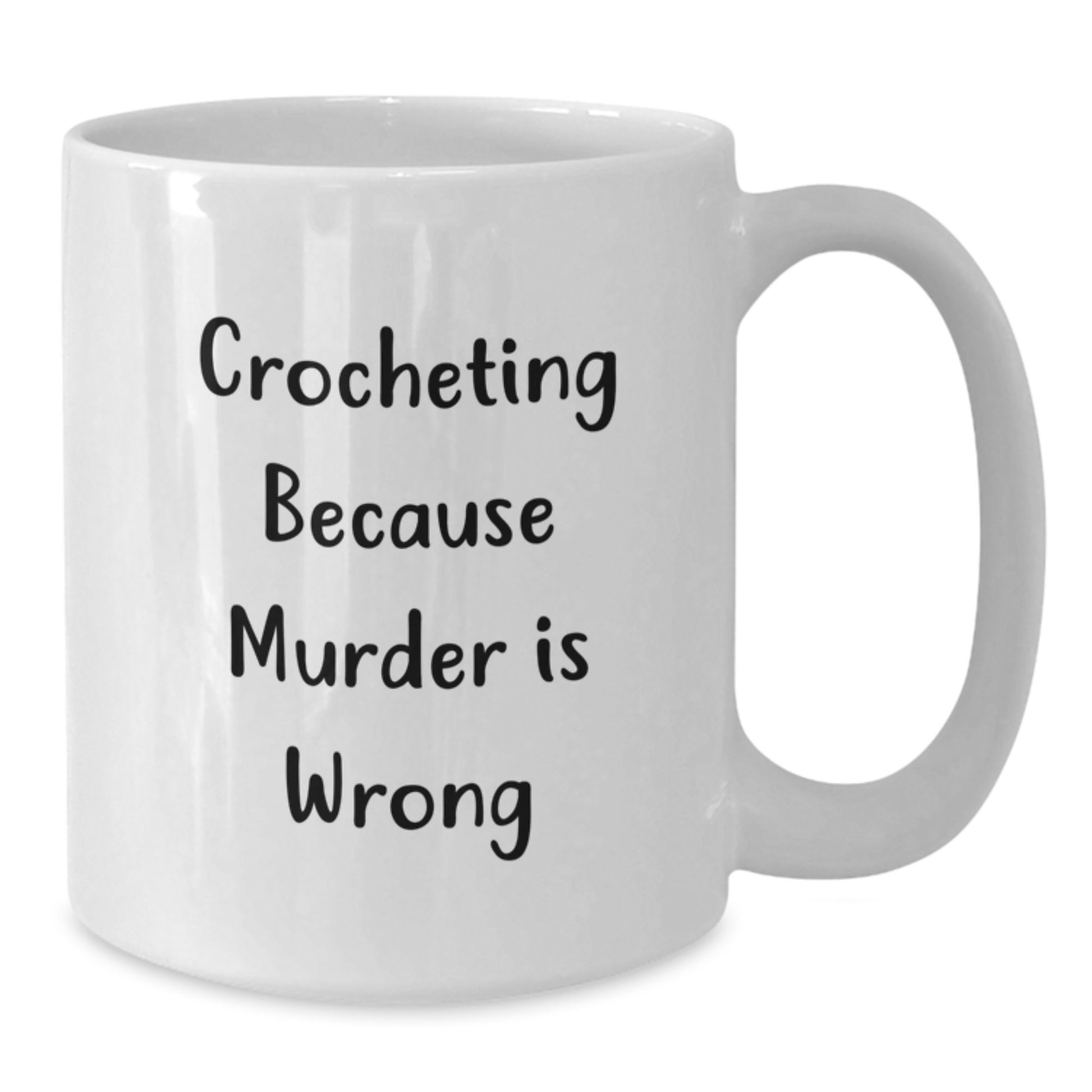 Funny Crocheting Gifts from Friends and Family for Crocheting Enthusiasts, White Coffee Mug with 'Crocheting Because Murder Is Wrong' Quote, Birthday Unique Gifts - Additional