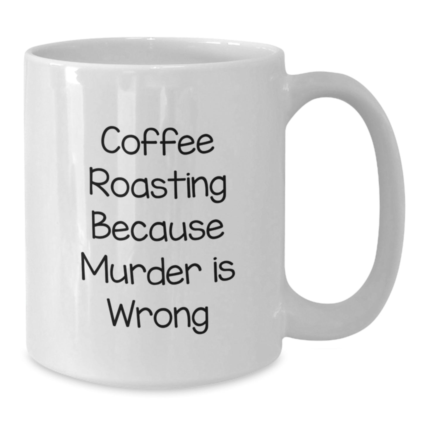 Funny Coffee Roasting White Coffee Mug, Gifts from Family for Coffee Roasting Enthusiasts on Birthday, Coffee Roasting Because Murder Is Wrong - Additional