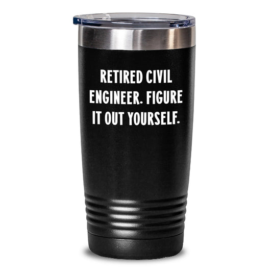 Civil Engineer Gifts, Funny Quote, Birthday Unique Gifts from Men to Civil Engineer Friends, 20oz or 30oz Vacuum Insulated Tumbler - Main