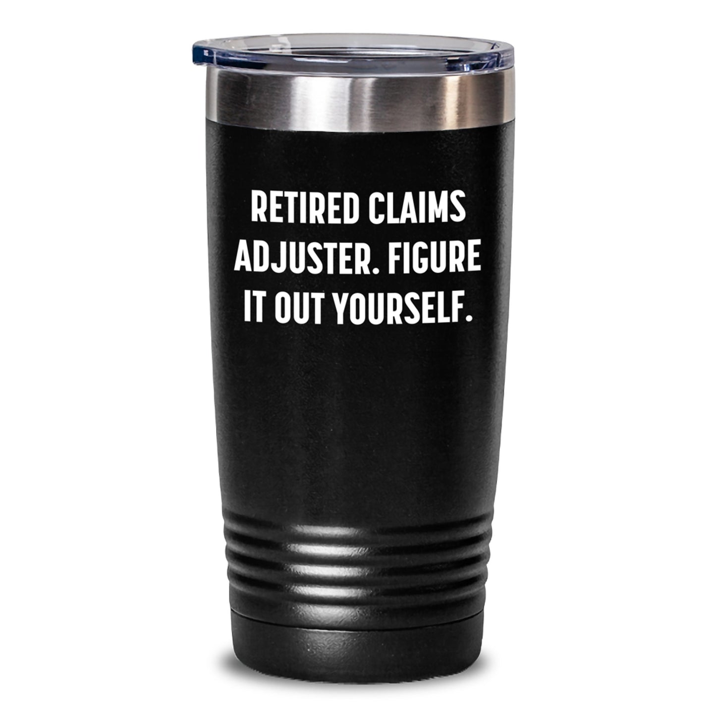 Funny Claims Adjuster Gifts from Men, Birthday Unique Gifts for Retired Claims Adjuster, Figure It Out Yourself Tumbler with 20oz or 30oz Capacity - Main