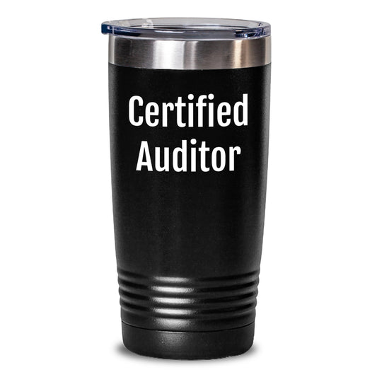 Auditor Humor Gifts from Friends - Funny Certified Auditor Tumbler, Birthday Unique Gifts, Gifts for Auditor, 20oz or 30oz Capacity, Stainless Steel/Powder Coating - Main