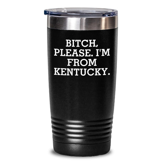 Kentucky Proud Tumber with Funny Quote, Gifts from Family to Kentucky Friends and Birthday Unique Presents for Men and Women - Main
