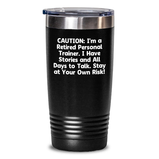 Personal Trainer Tumbler Gifts from Friends to Graduating Trainers - Stay At Your Own Risk! - Main