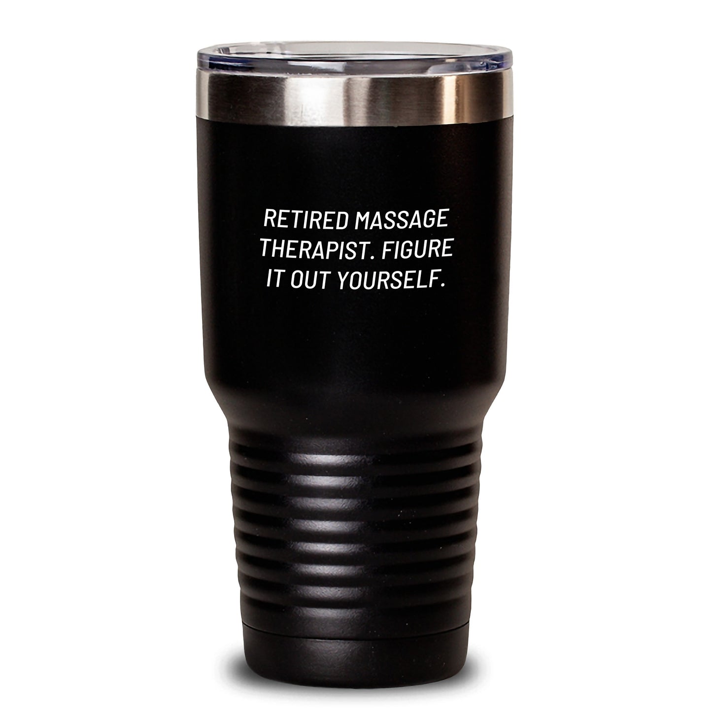 Massage Therapist Gifts from Friends and Family - 'Retired Massage Therapist. Figure It Out Yourself.' Funny Tumbler for Graduation, 20oz or 30oz Stainless Steel Vacuum Insulated Tumbler with Lid - Main