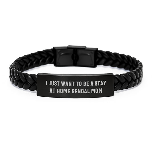 Bengal Cat Mom Gifts, I Just Want To Be A Stay At Home Mom, Interlaced Leather Graduation Unique Gifts for Bengal Cat Lovers from Mom to Grad - Image 1