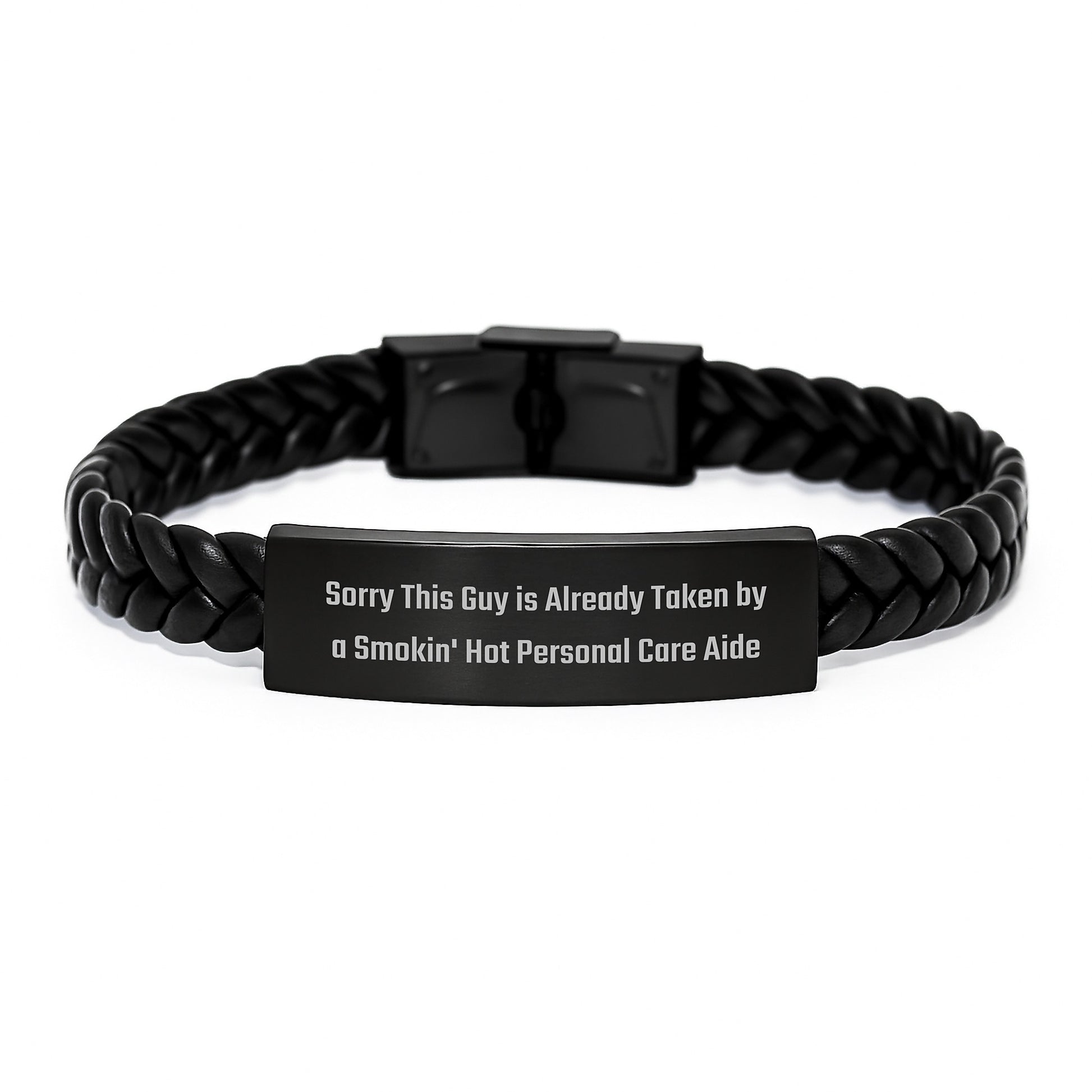 Funny Personal Care Aide Gifts from Friends - Sorry This Guy Is Already Taken By A Smokin' Hot Interlaced Leather Bracelet for Birthday - Image 1