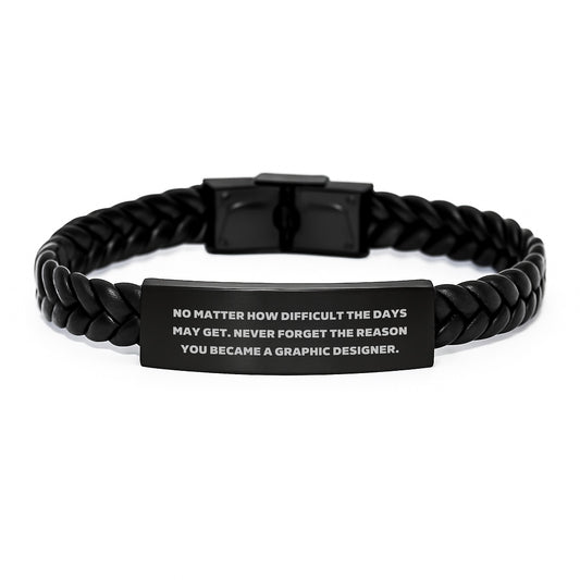 Inspiring Graphic Designer Gifts - Interlaced Leather Bracelet from Friends, Coworkers, Family - 'No Matter How Difficult The Days May Get.', Graphic Designer, Birthday Unique Gift - Image 1