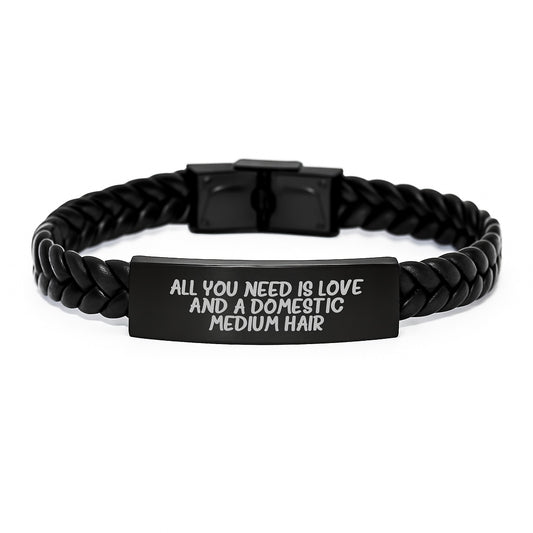 Domestic Medium Hair Gifts from Friends, Interlaced Leather Graduation Unique Love Beads, All You Need Is Love And A Domestic Medium Hair Quote - Image 1