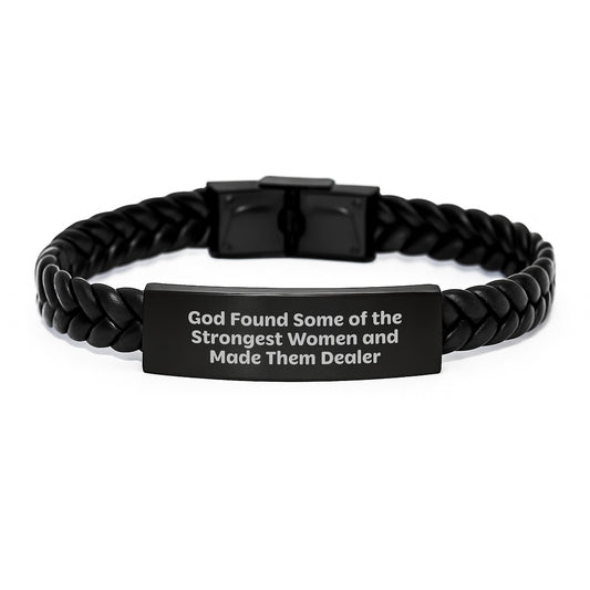 Funny Dealer Gifts for Men - Interlaced Leather Bracelet with Quote 'God Found Some Of The Strongest Women And Made Them Dealer' - Graduation Unique Gifts from Friends - Image 1