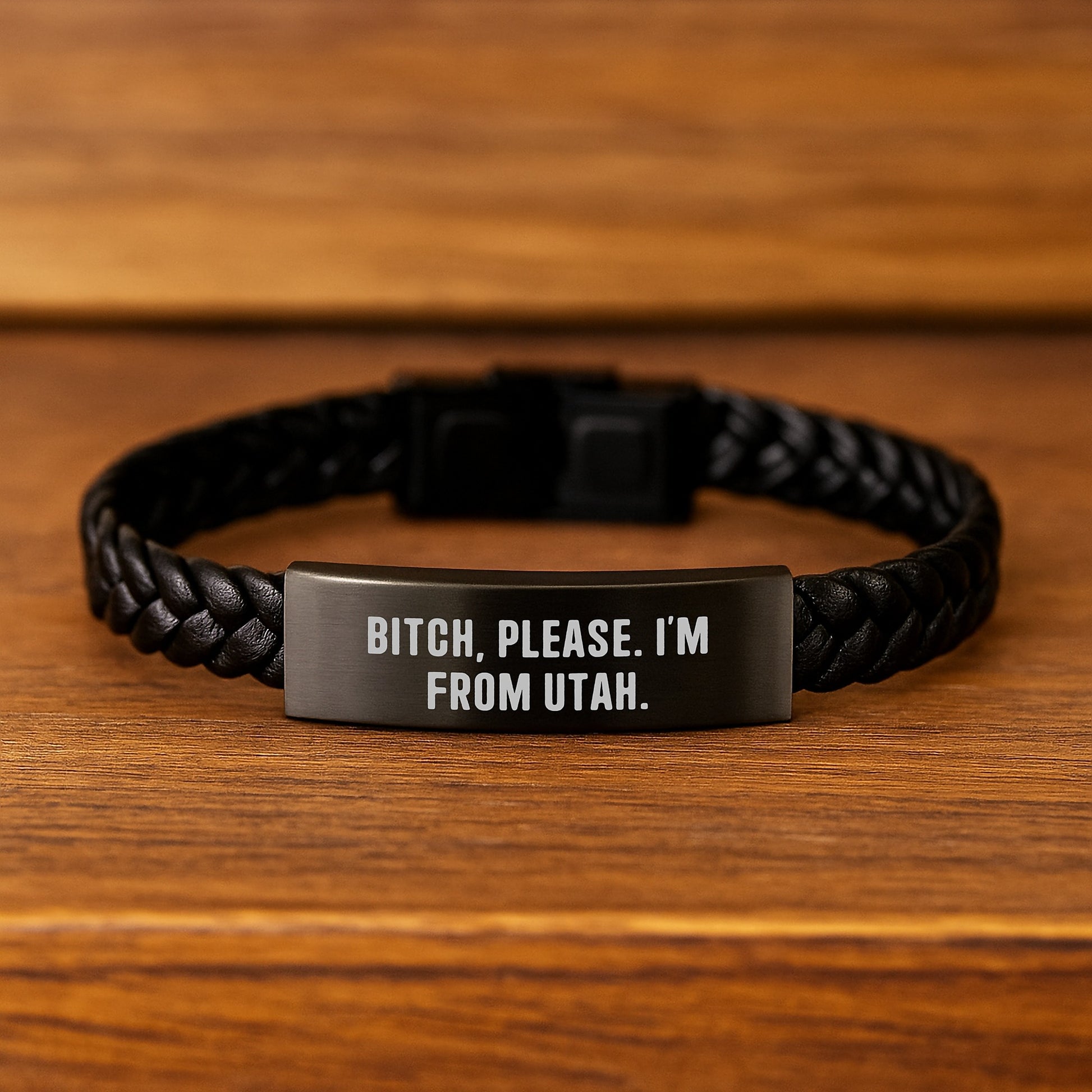 Utah Proud Interlaced Leather Bracelet, 'B-tch, Please. I'm From Utah.' Quote, Gifts from Friends to Family, Birthday Unique Presents - Image 2