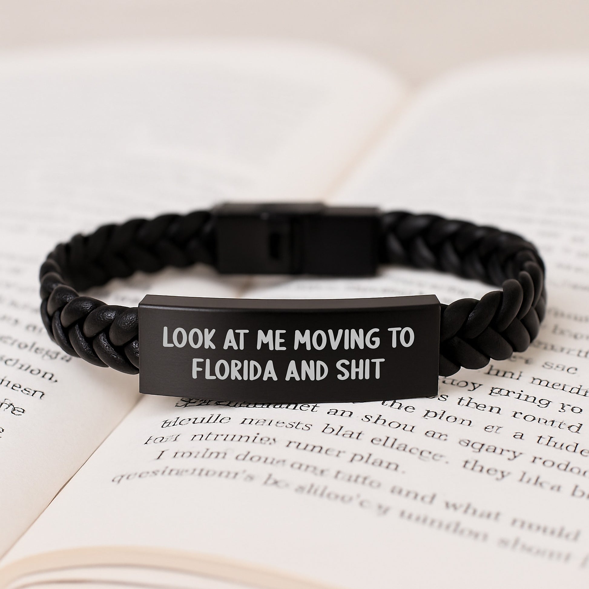 Florida Gifts: Funny Quote Interlaced Leather Bracelet, Gifts from Friends for Men in Florida, Perfect Birthday Unique Gift, Look At Me Moving To Florida And Shit - Image 3